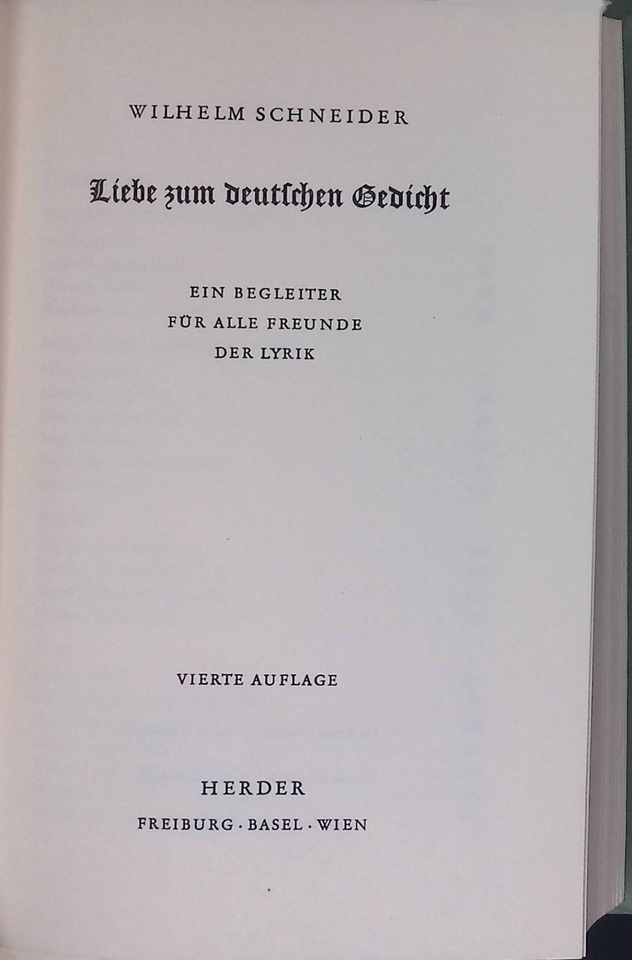 Liebe zum deutschen Gedicht : Ein Begleiter f. alle Freunde d. Lyrik