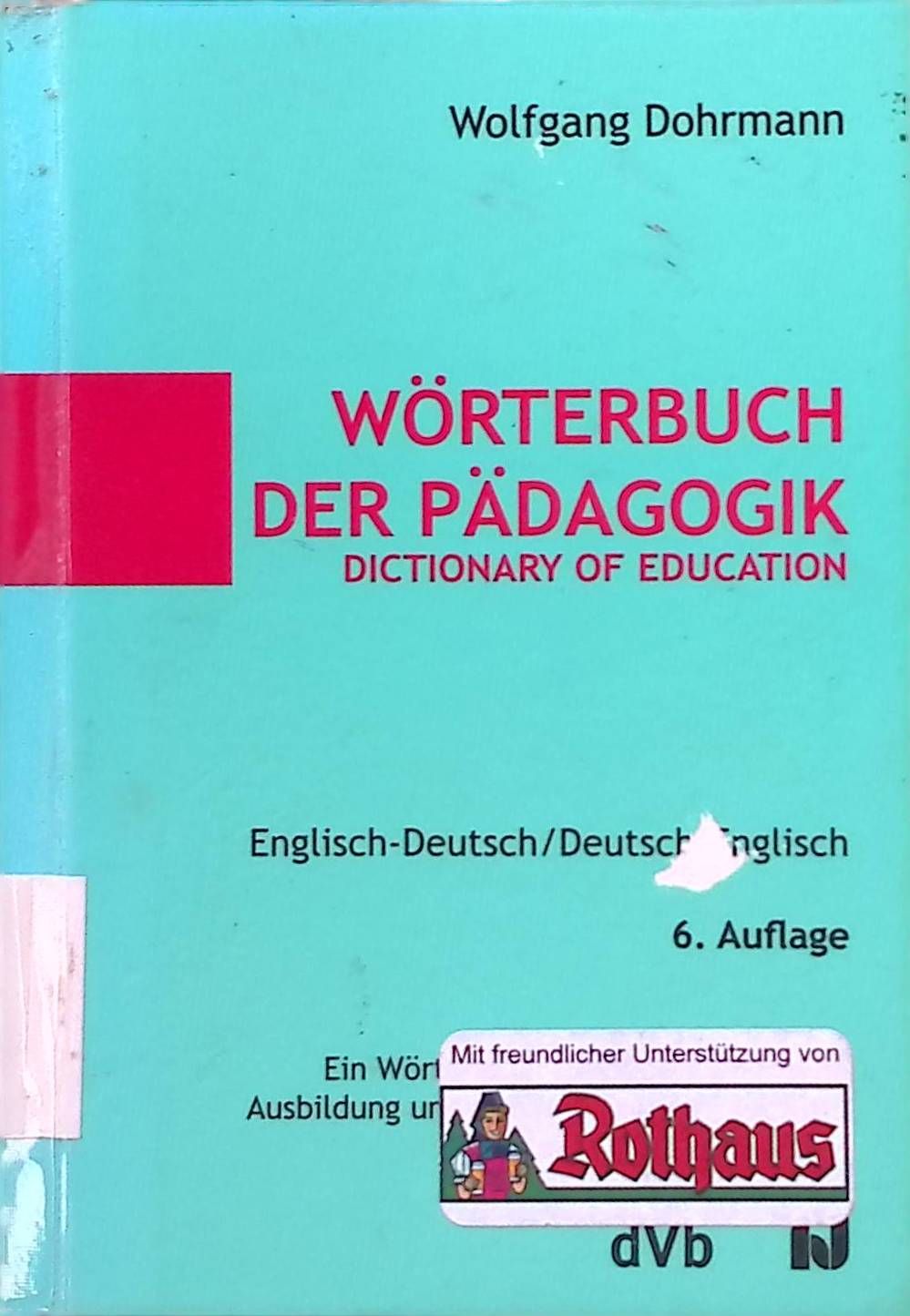 Wörterbuch der Pädagogik : Dictionary of education