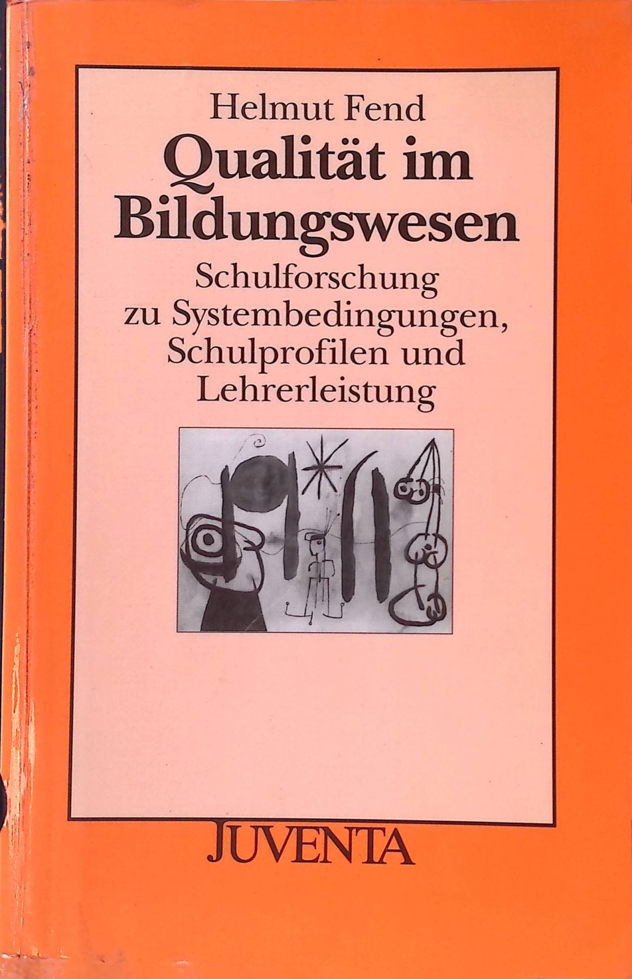 Qualität im Bildungswesen : Schulforschung zu Systembedingungen, Schulprofilen und Lehrerleistung