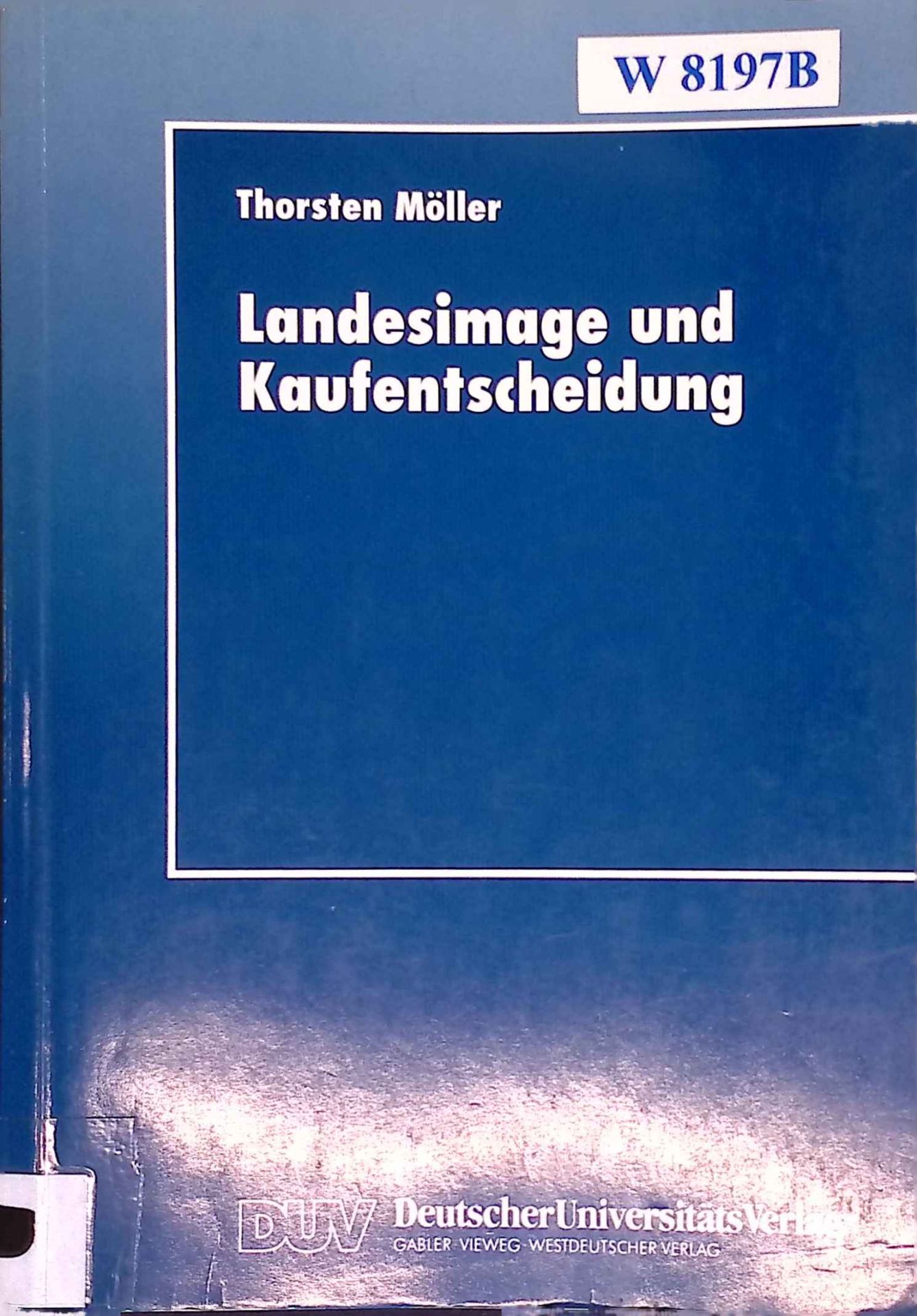 Landesimage und Kaufentscheidung : Erklärung, Messung, Marketingimplikationen