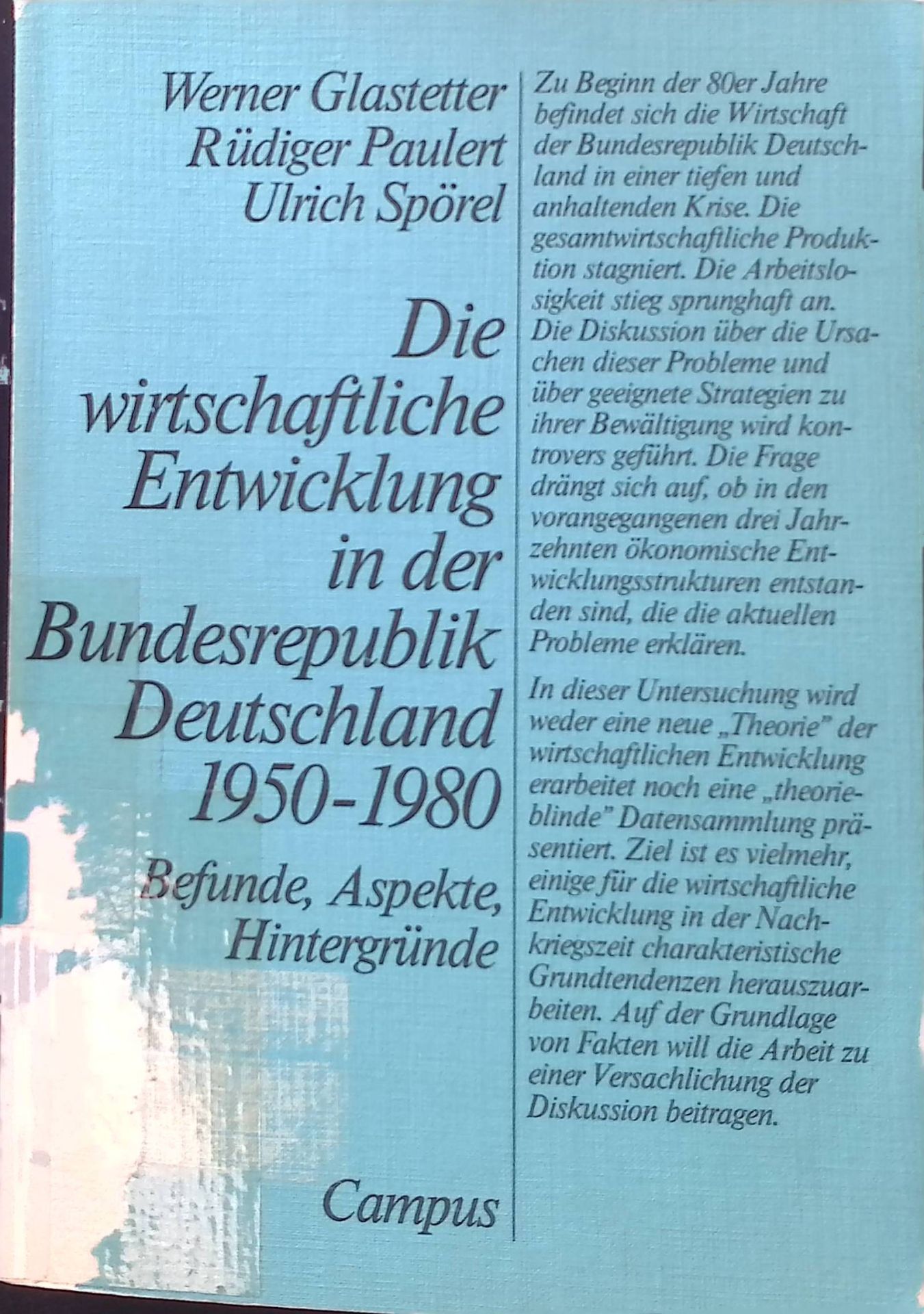 Die wirtschaftliche Entwicklung in der Bundesrepublik Deutschland 1950 - 1980 : Befunde, Aspekte, Hintergründe