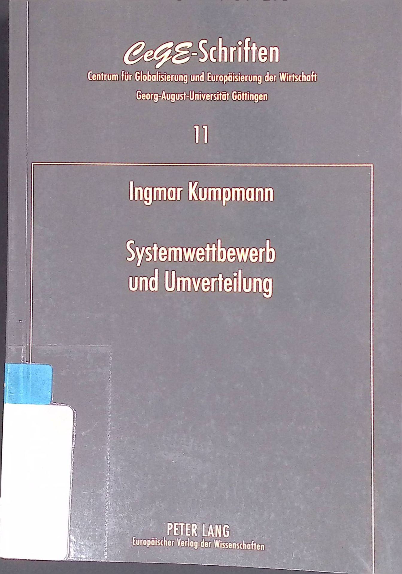 Systemwettbewerb und Umverteilung : gefährdet die Globalisierung den Sozialstaat?