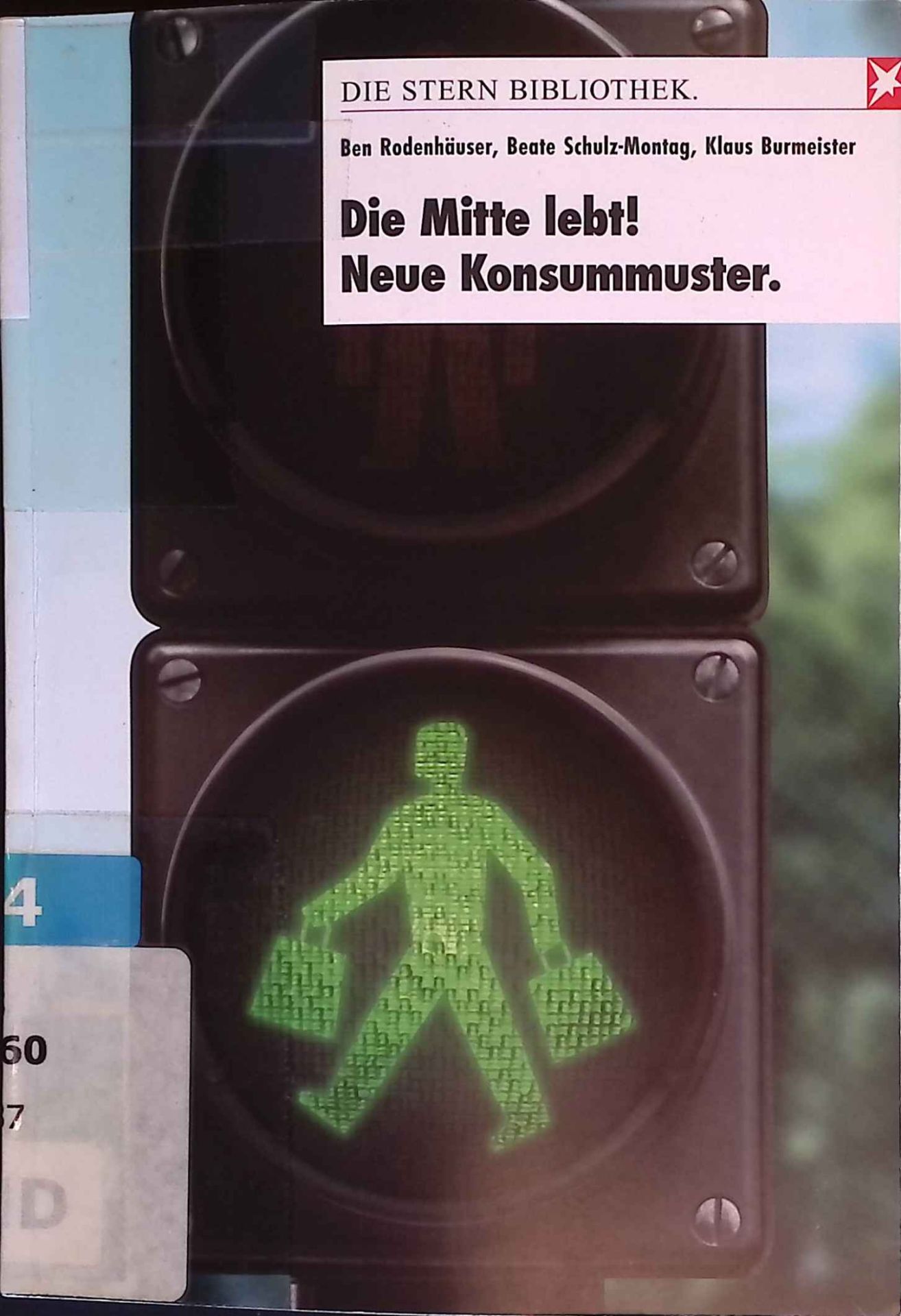 Die Mitte lebt! : neue Konsummuster