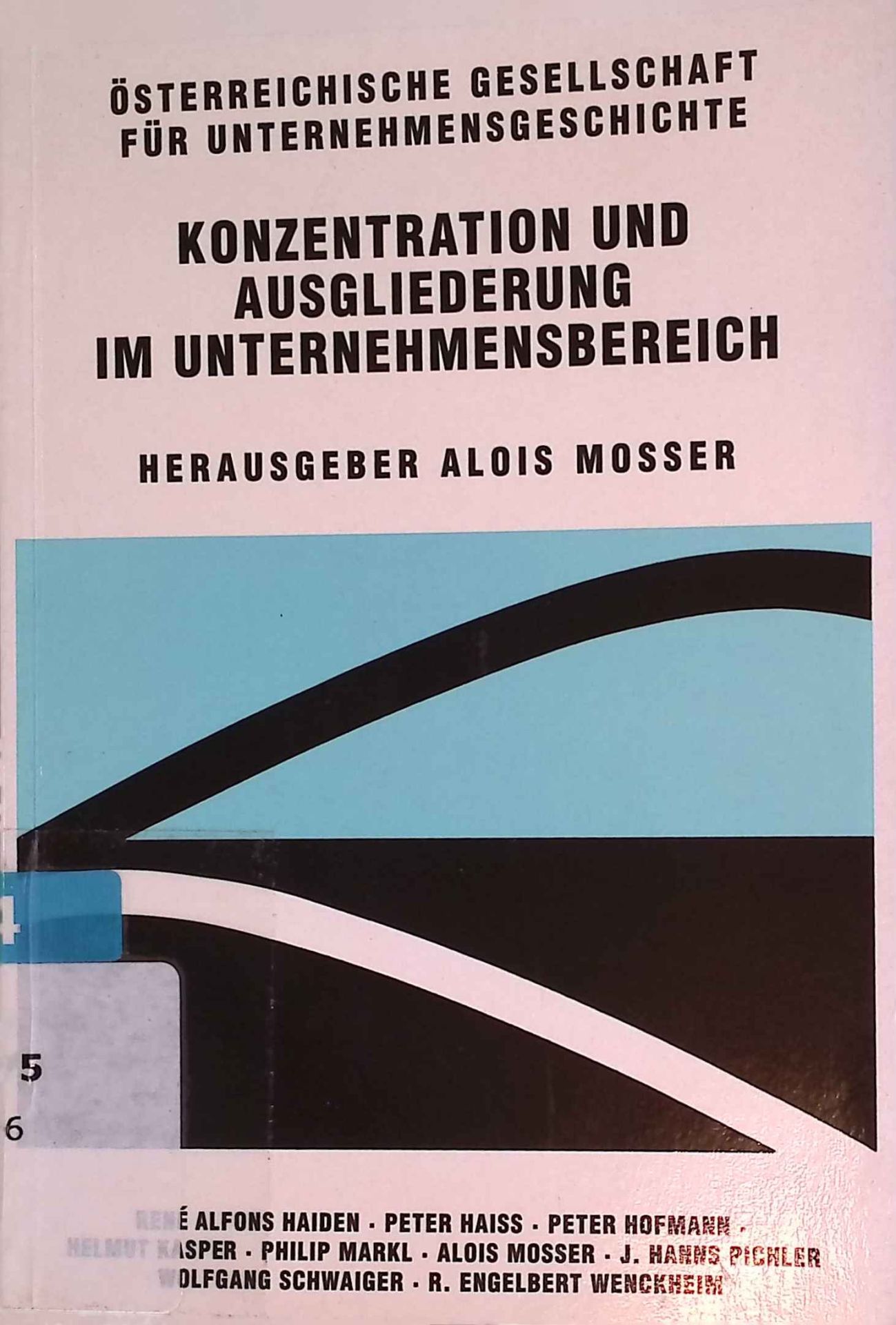 Konzentration und Ausgliederung im Unternehmensbereich