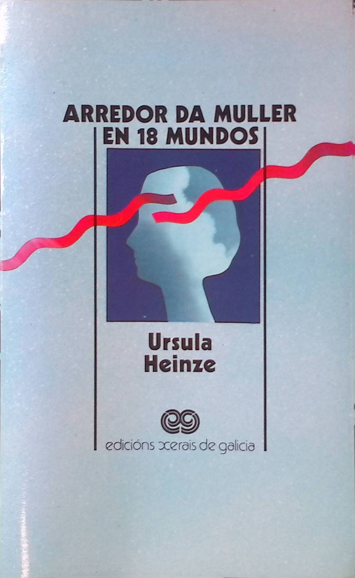 Arredor Da Muller En 18 Mundos. (SIGNIERTES EXEMPLAR)