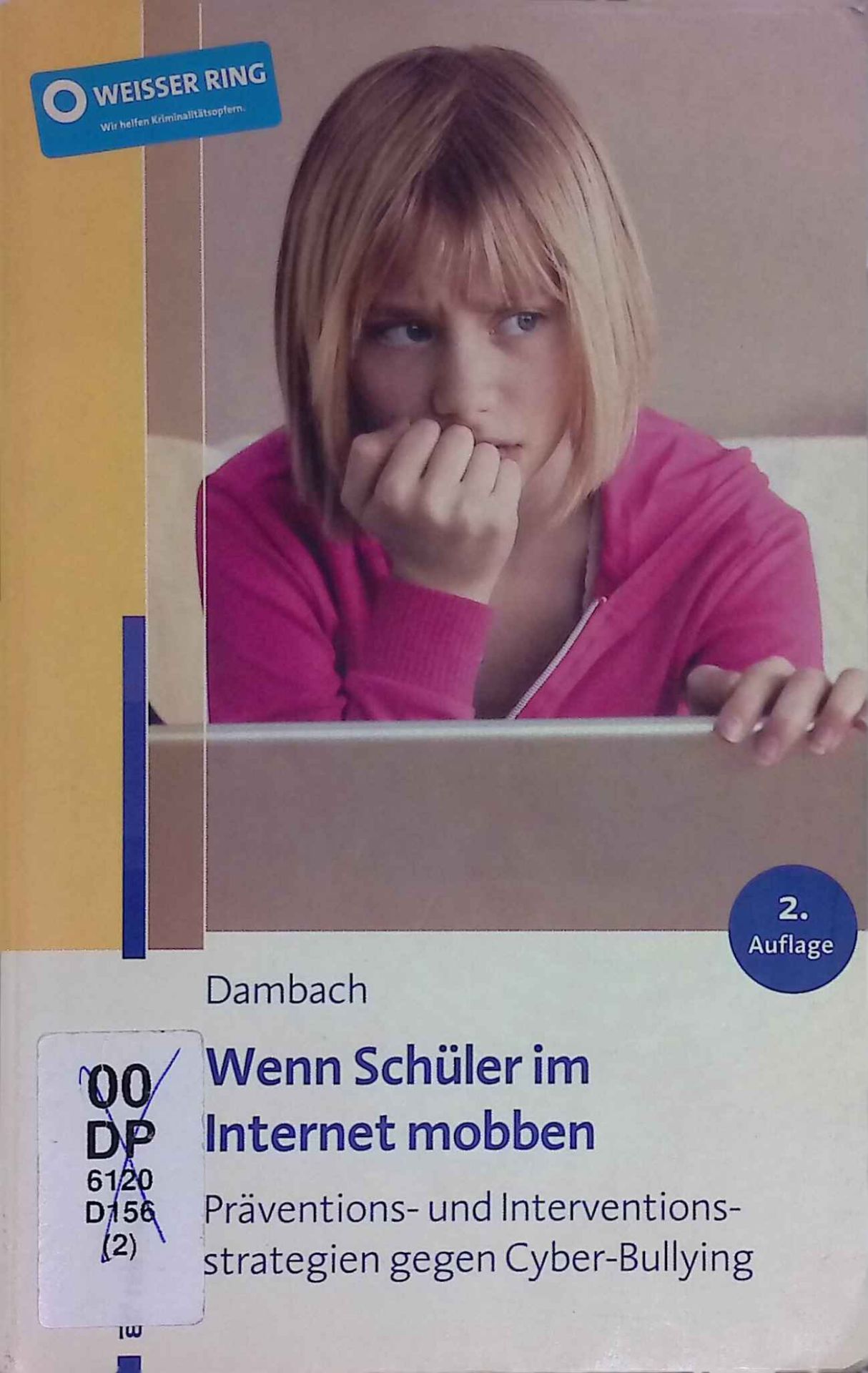 Wenn Schüler im Internet mobben : Präventions- und Interventionsstrategien gegen Cyber-Bullying - mit 4 Tabellen