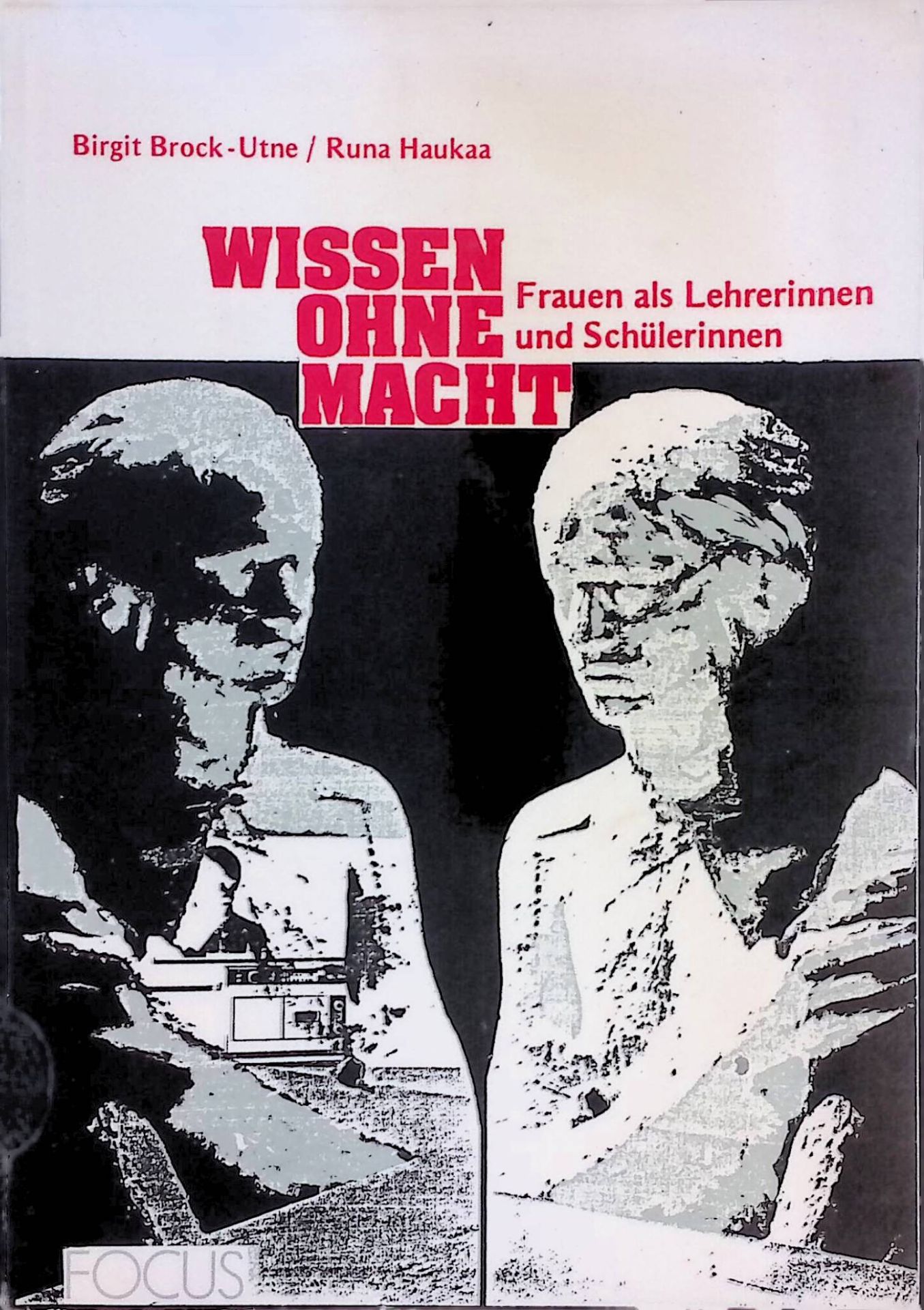 Wissen ohne Macht: Frauen als Lehrerinnen u. Schülerinnen