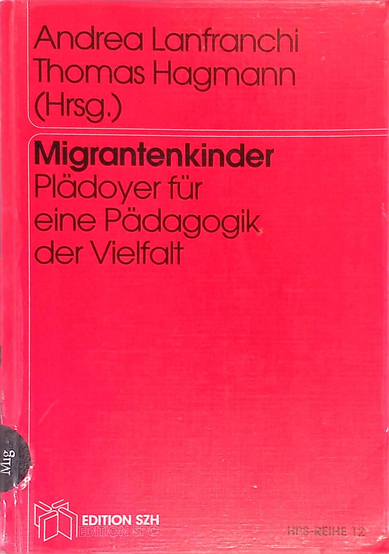 Migrantenkinder : Plädoyer für eine Pädagogik der Vielfalt