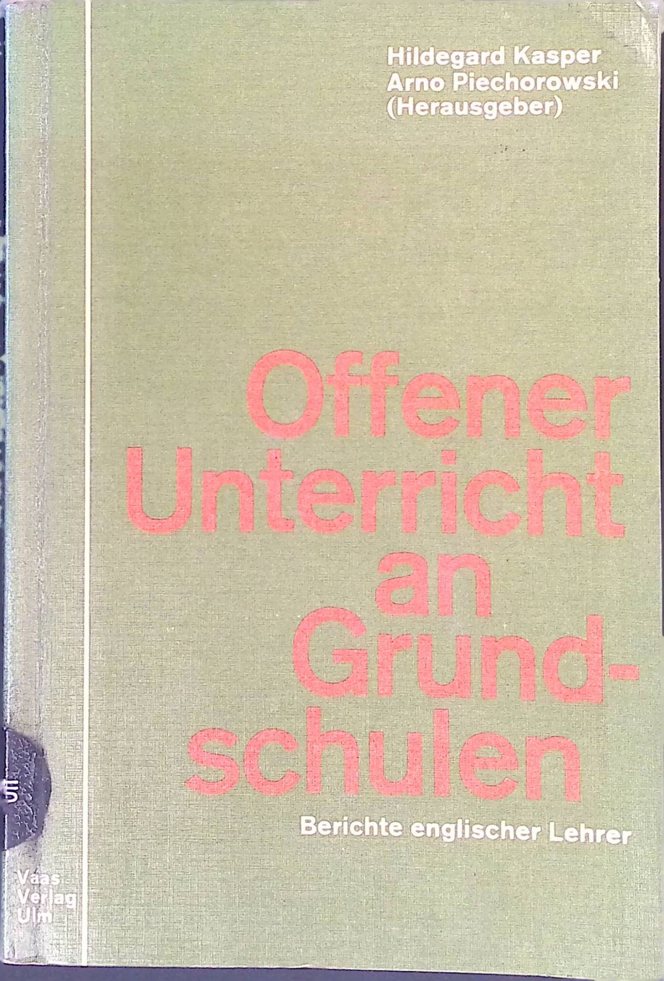 Offener Unterricht an Grundschulen : Berichte engl. Lehrer