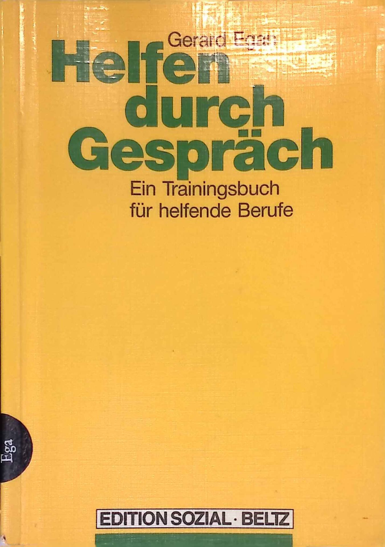 Helfen durch Gespräch : ein Trainingsprogramm für helfende Berufe