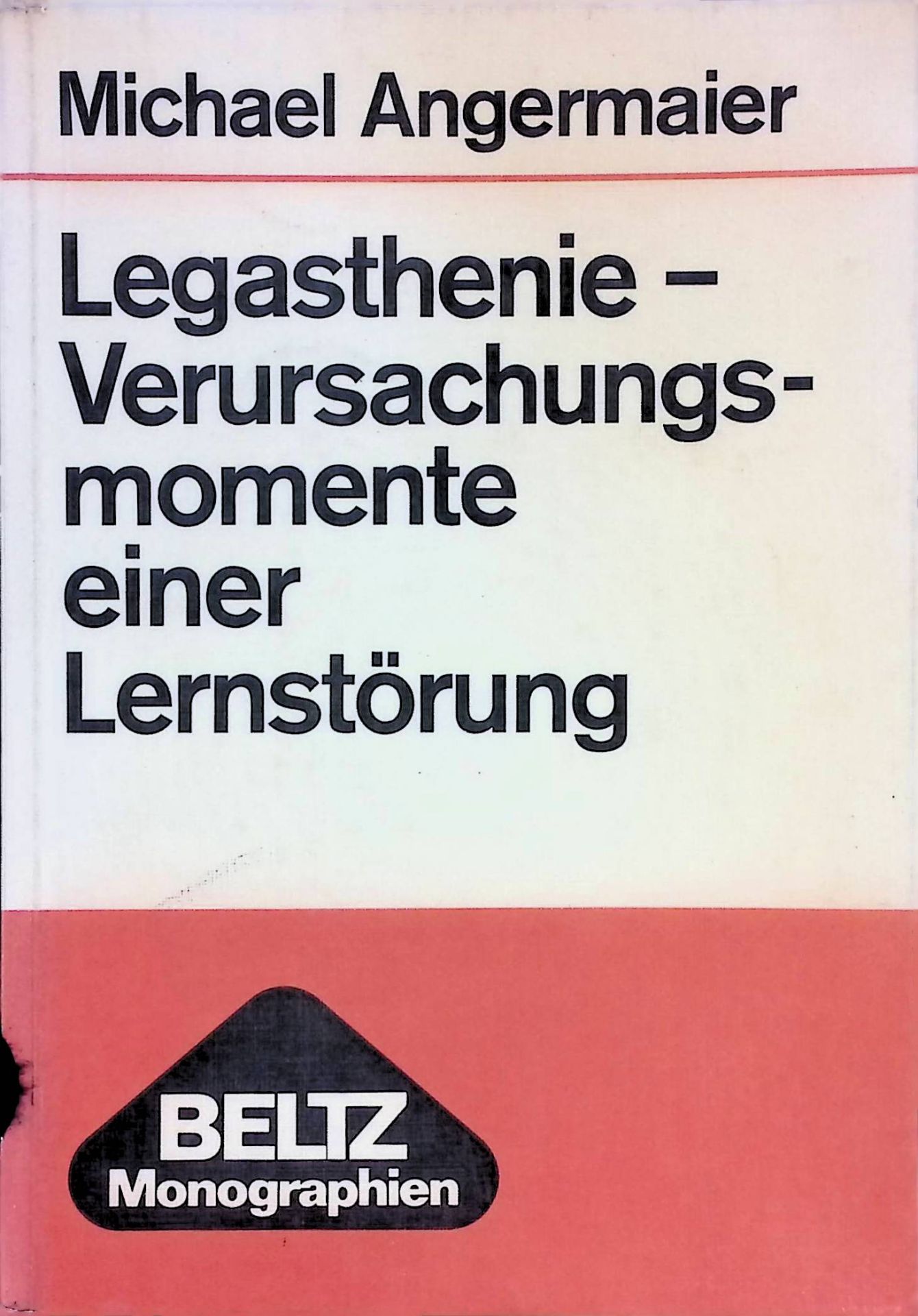 Legasthenie, Verursachungsmomente einer Lernstörung. Ein Literaturbericht