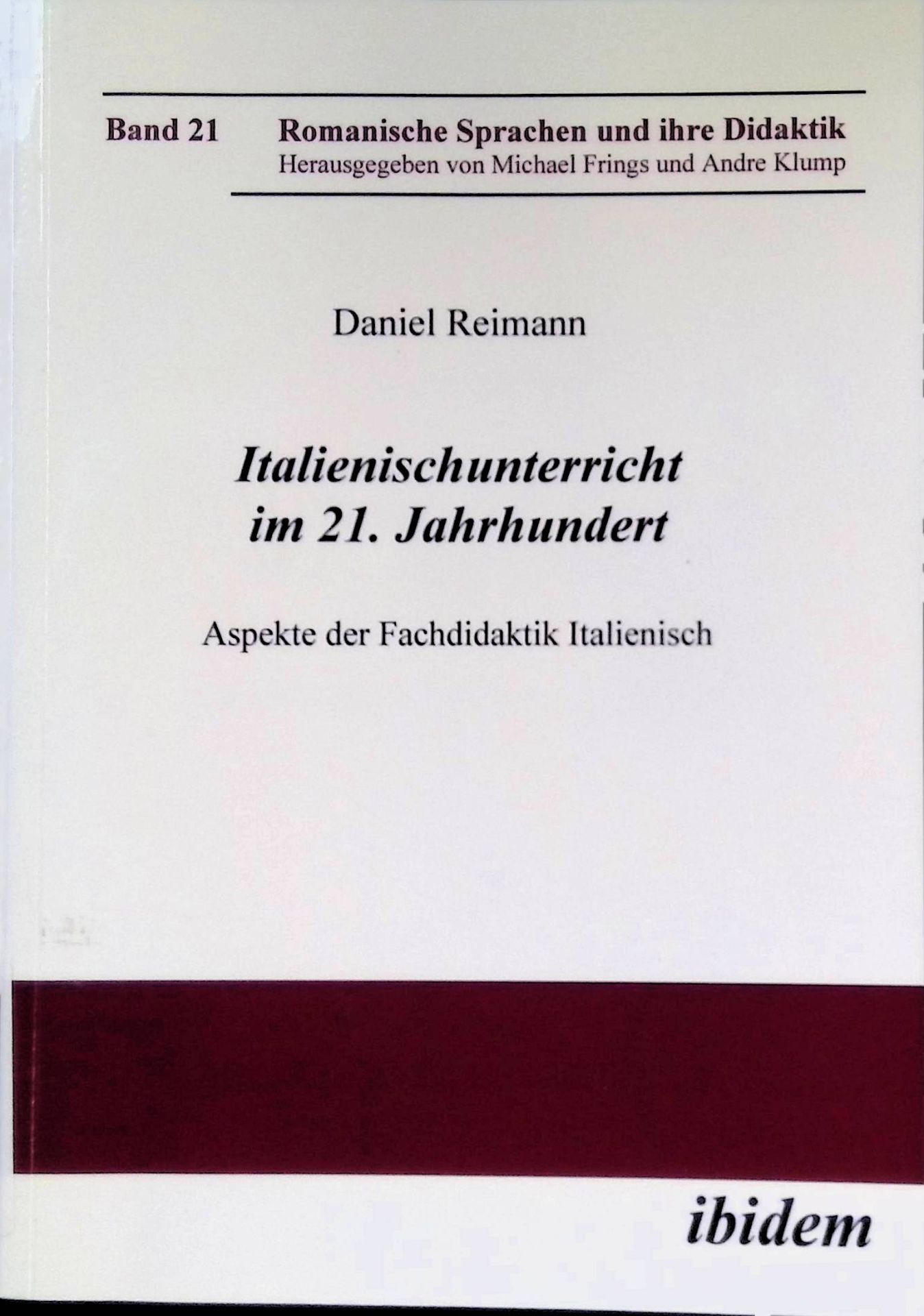 Italienischunterricht im 21. Jahrhundert : Aspekte der Fachdidaktik Italienisch