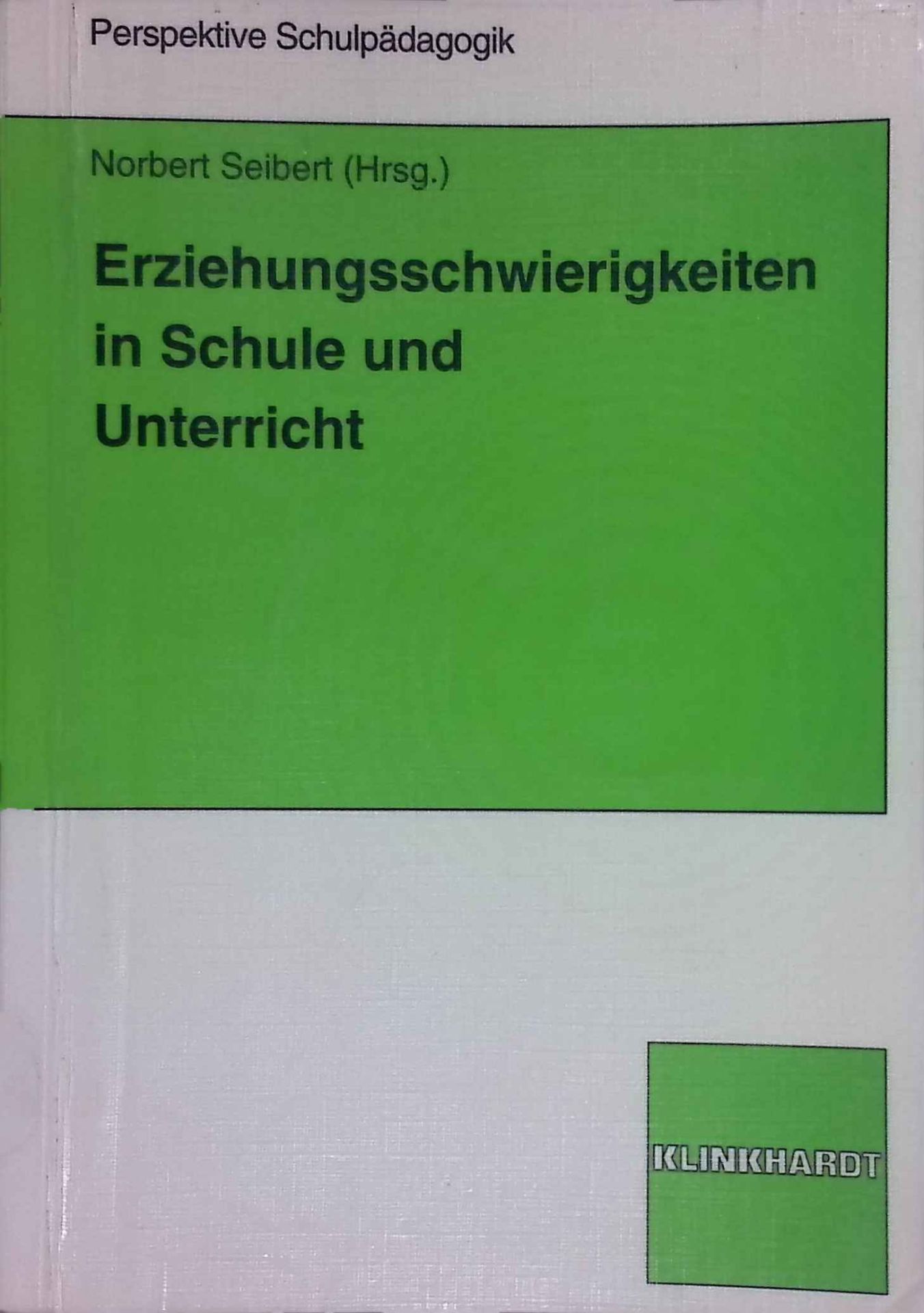 Lern- und Verhaltensstörungen in der Schule : system. Bedingungen u. Hintergründe u. ihre Begegnungsmöglichkeiten