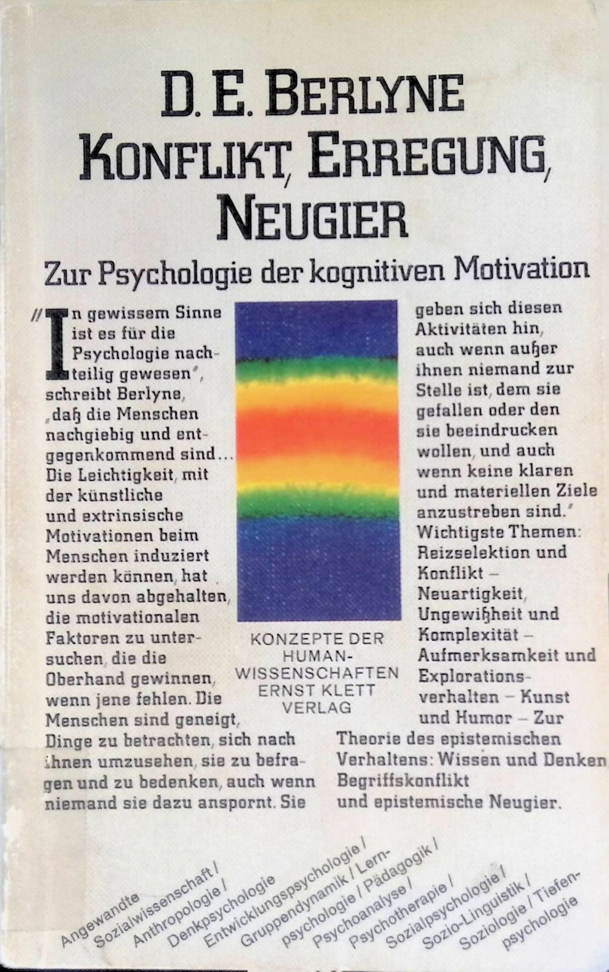 Konflikt, Erregung, Neugier : zur Psychologie d. kognitiven Motivation