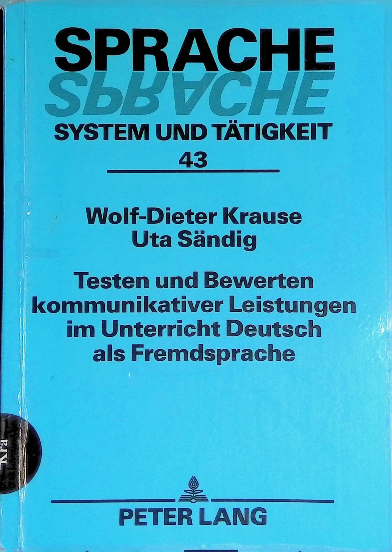 Testen und Bewerten kommunikativer Leistungen im Unterricht Deutsch als Fremdsprache : linguistische Grundlagen und didaktische Angebote