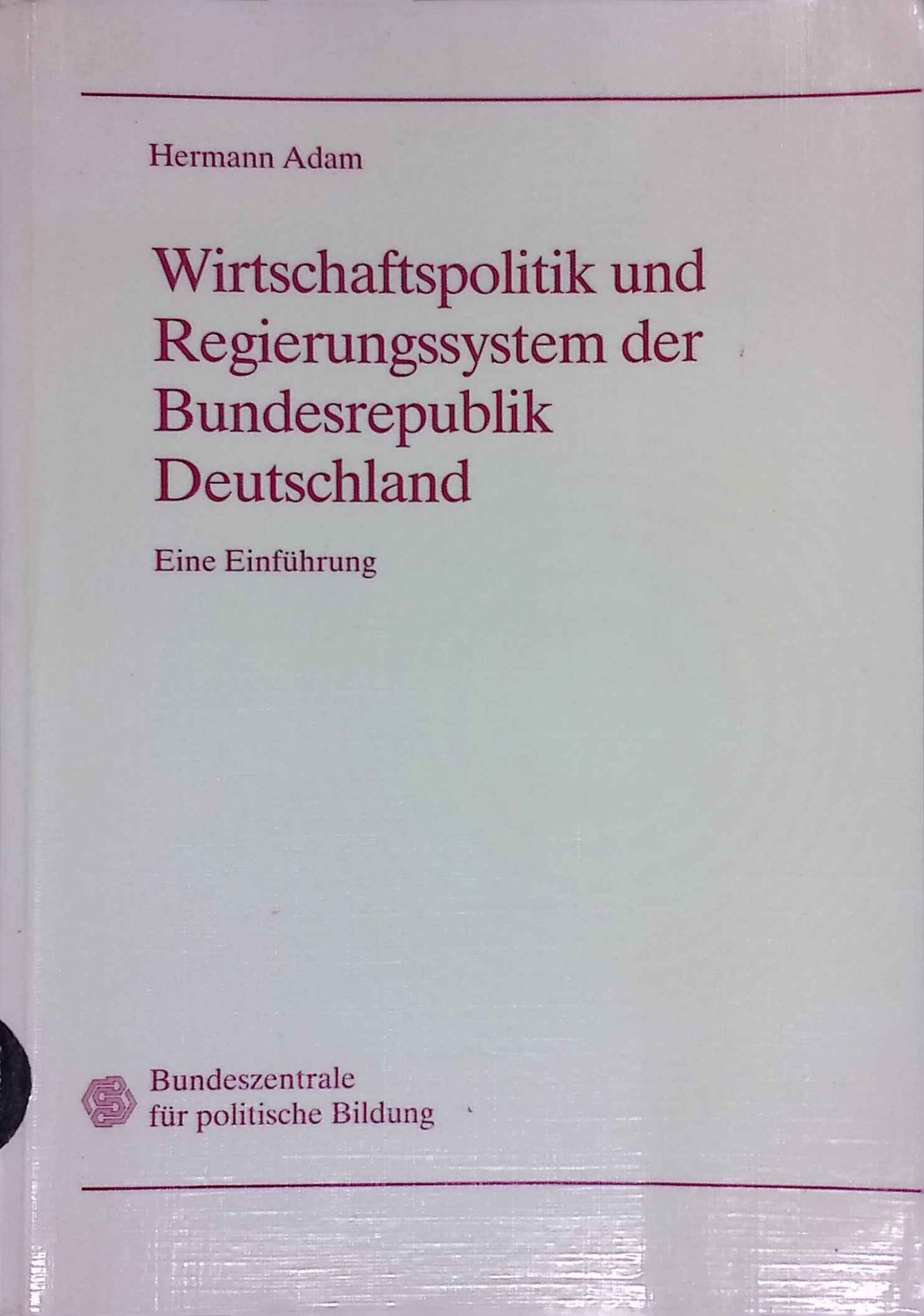 Wirtschaftspolitik und Regierungssystem der Bundesrepublik Deutschland : eine Einführung