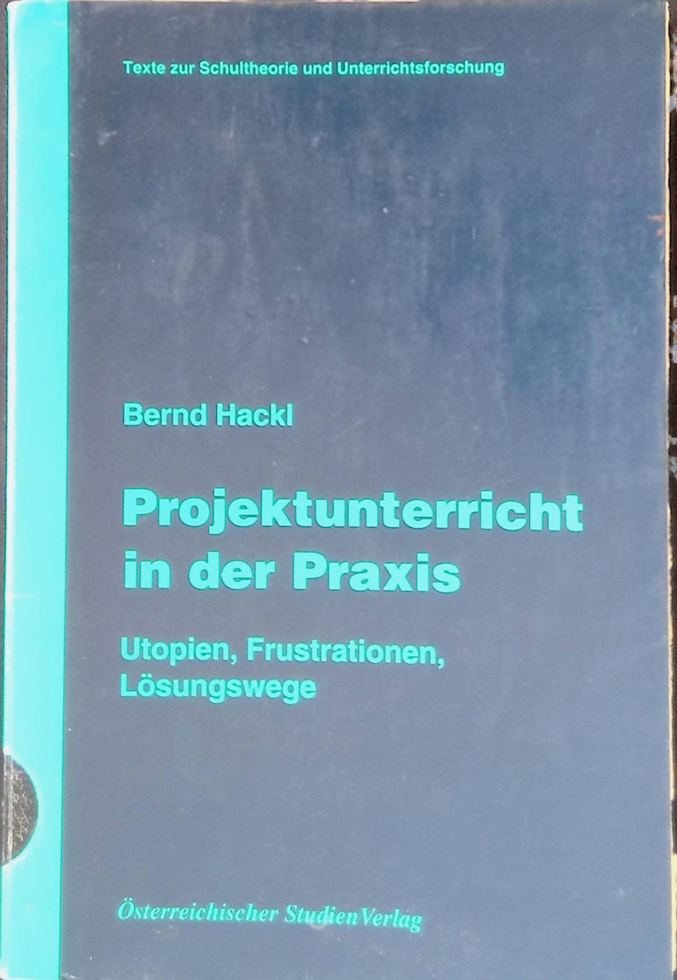 Projektunterricht in der Praxis - Bd. 1