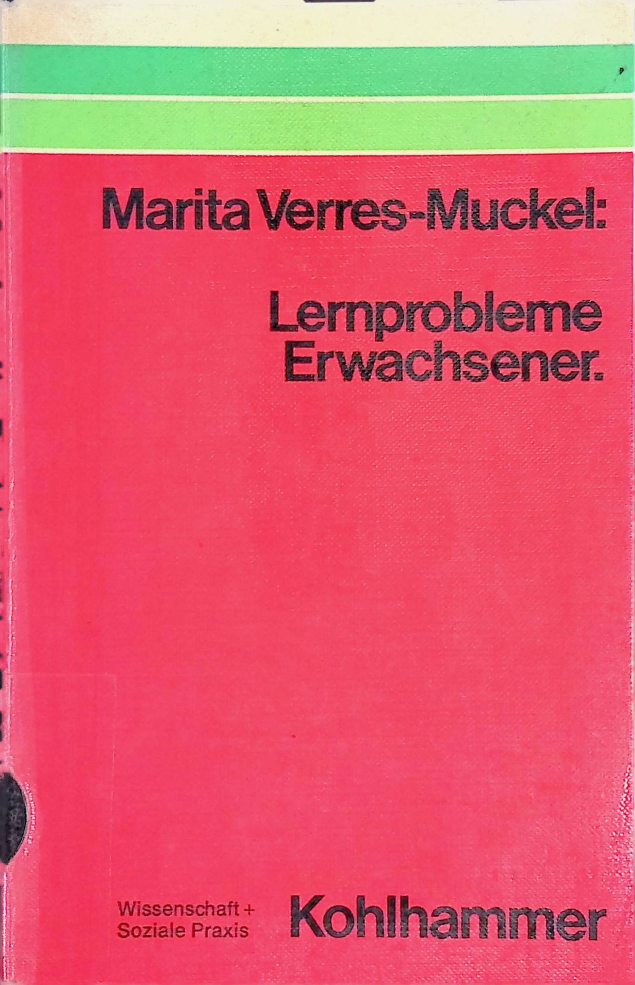 Lernprobleme Erwachsener. Befunde u. Konzepte f. d. prakt. Arbeit