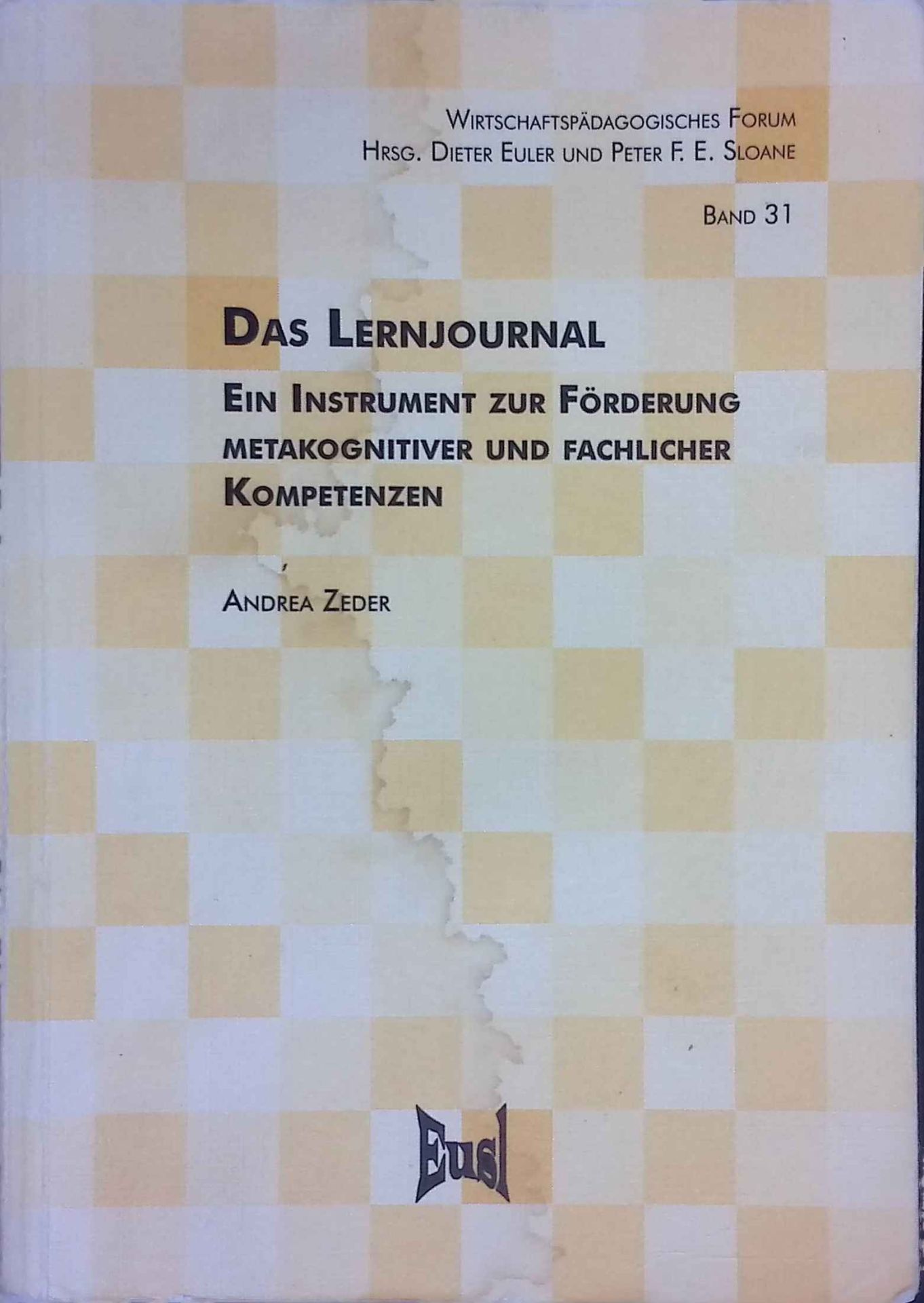 Das Lernjournal : ein Instrument zur Förderung metakognitiver und fachlicher Kompetenzen