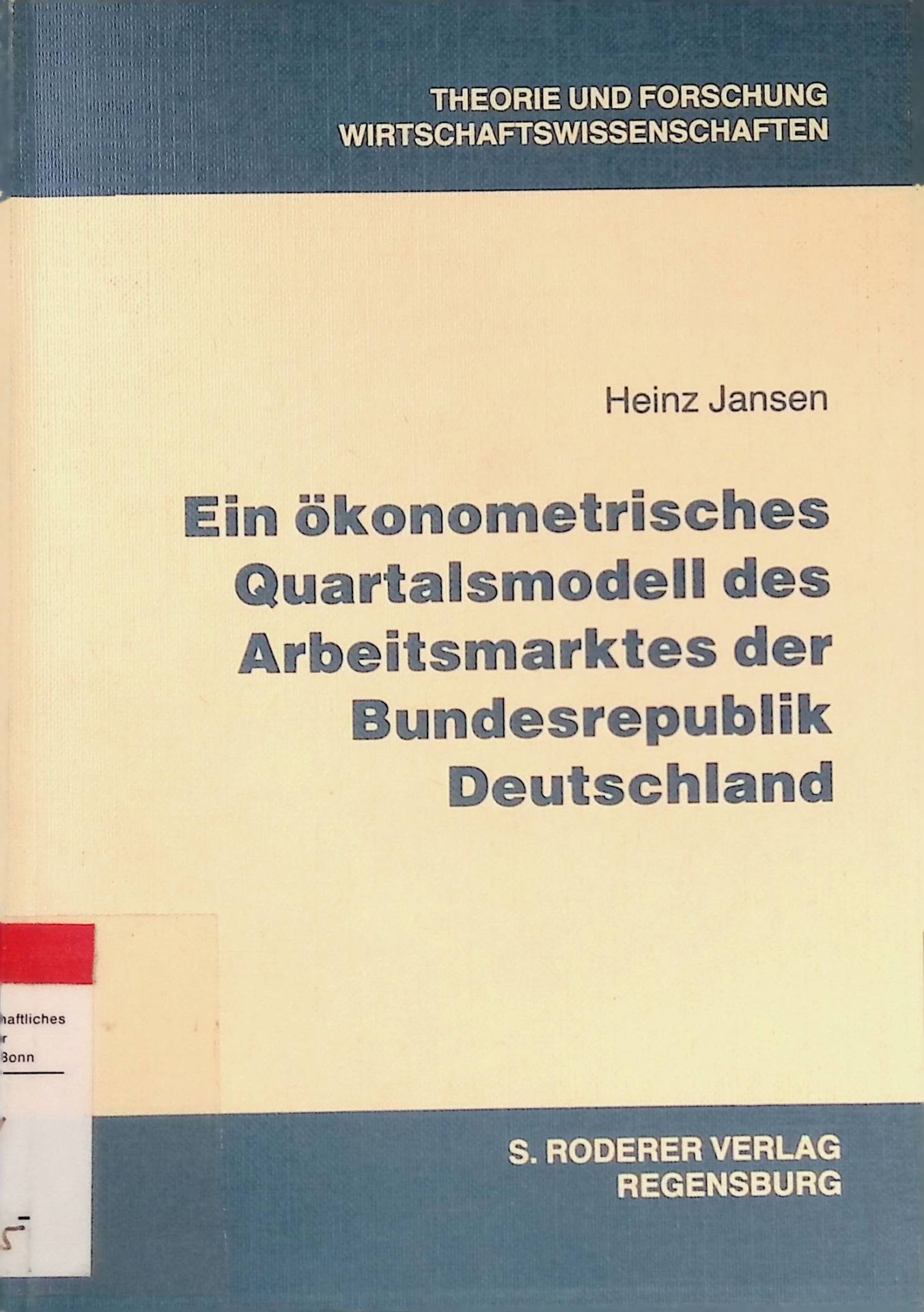 Ein ökonometrisches Quartalsmodell des Arbeitsmarktes der Bundesrepublik Deutschland 1972 - 1985
