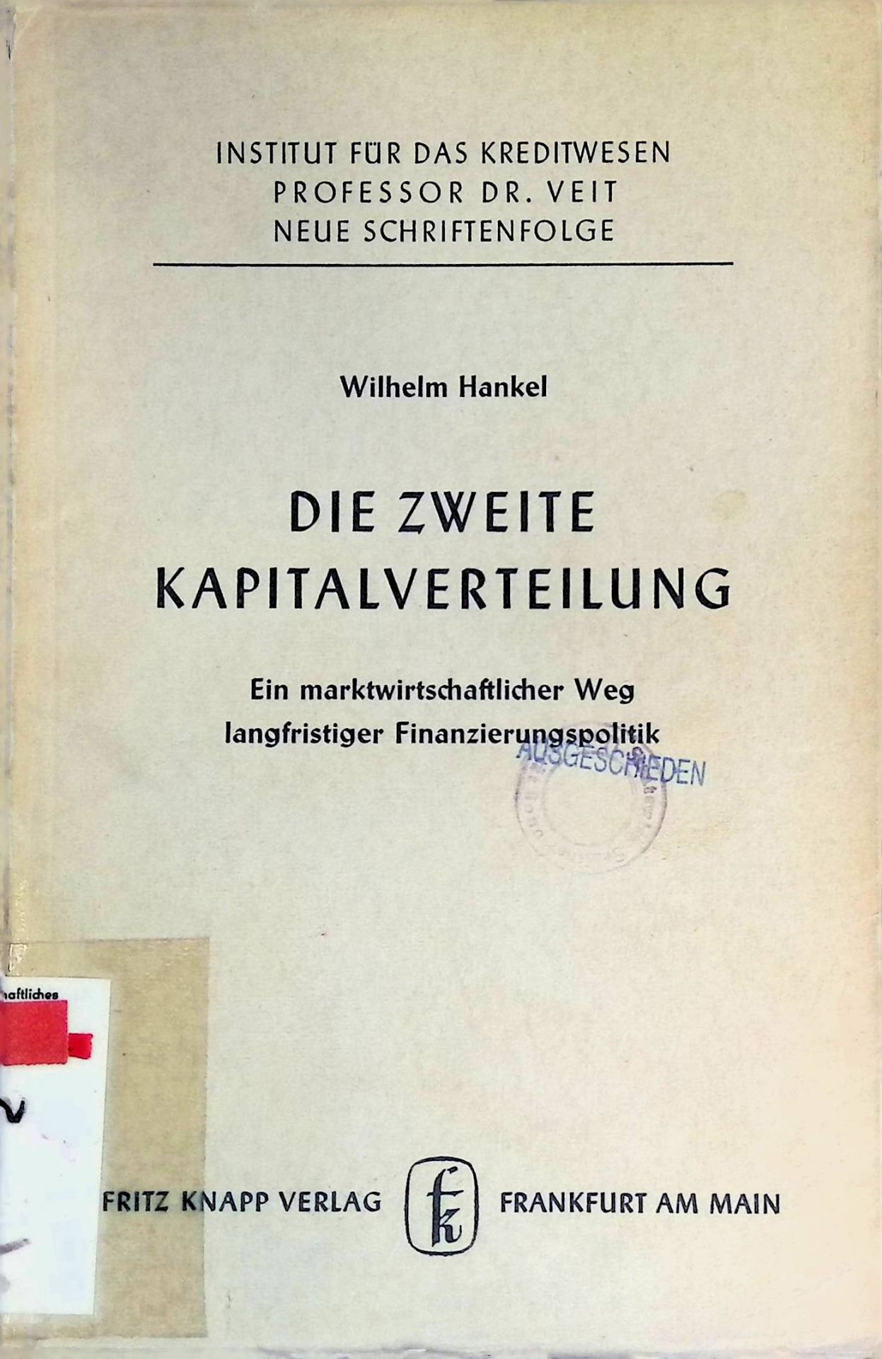 Die zweite Kapitalverteilung : Ein marktwirtschaftl. Weg langfristiger Finanzpolitik