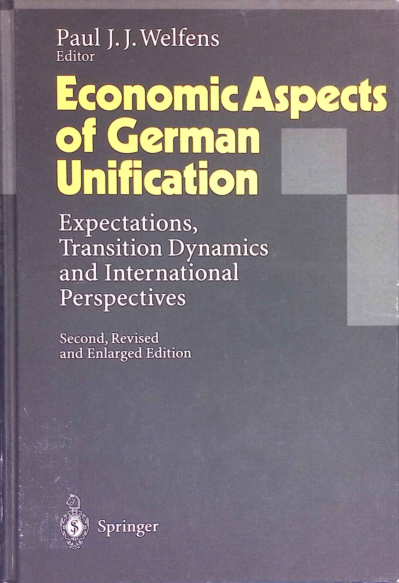 Economic Aspects of German Unification: Expectations, Transition Dynamics and International Perspectives