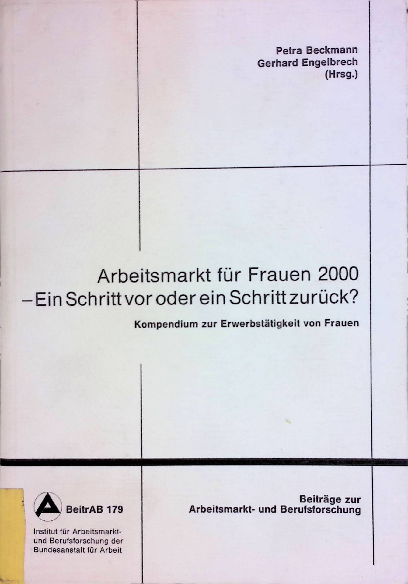 Arbeitsmarkt für Frauen 2000. Ein Schritt vor oder ein Schritt zurück? Kompendium zur Erwerbstätigkeit von Frauen
