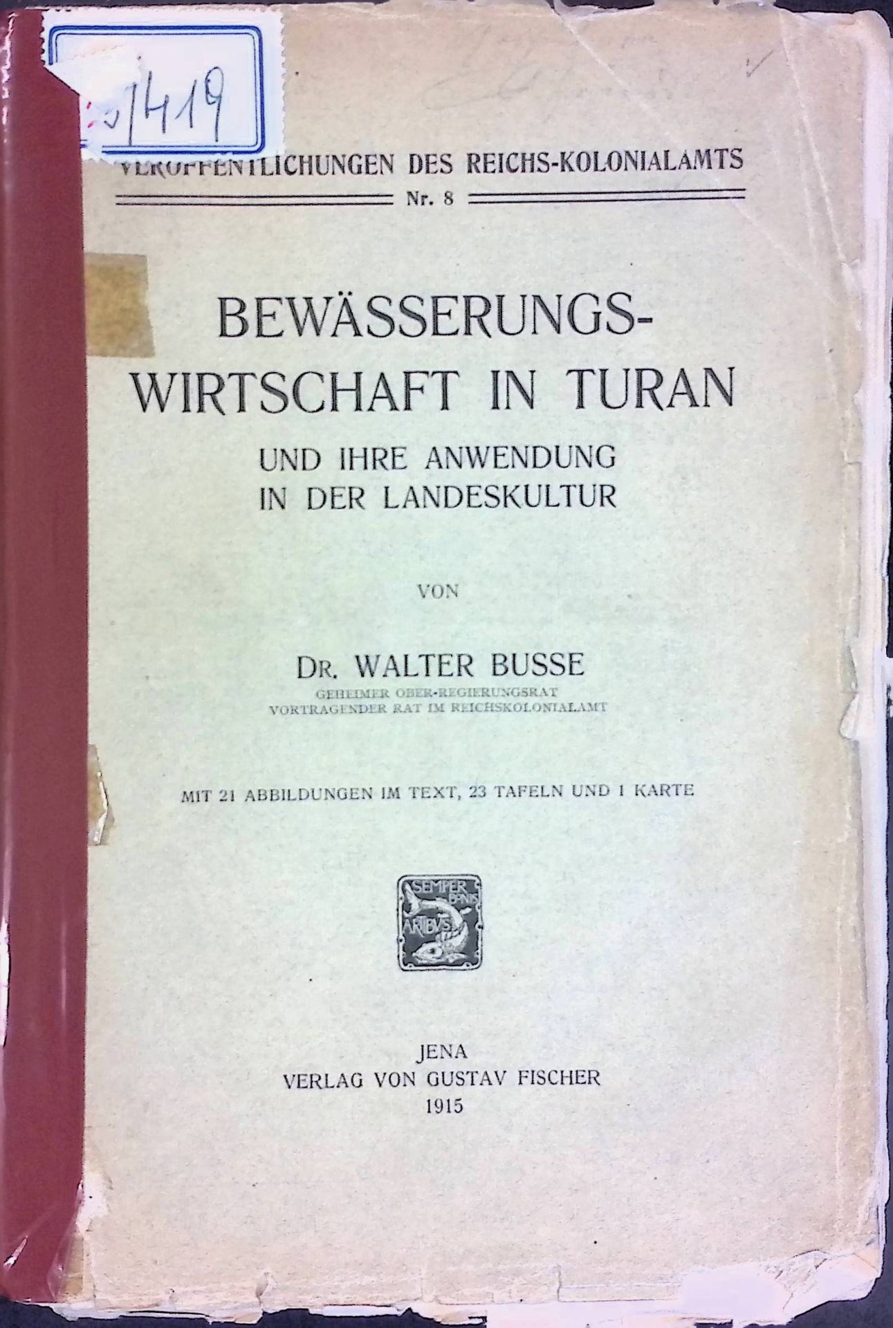 Bewässerungswirtschaft in Turan u. ihre Anwendung in d. Landeskultur