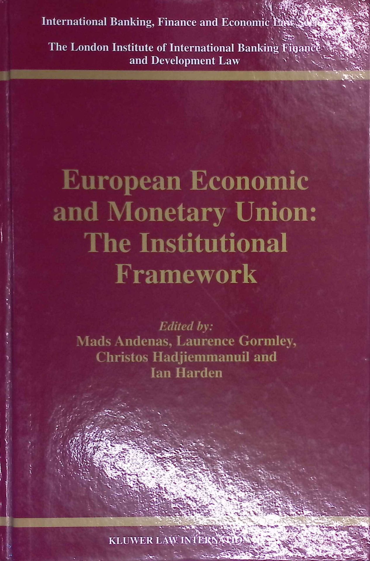 European Economic and Monetary Union:Vol. EEFS 1:The Institutional Framework