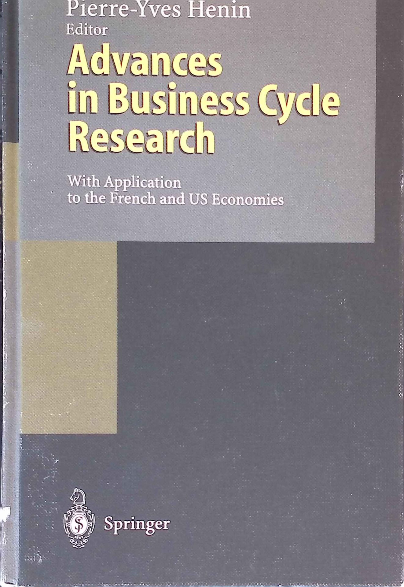 Advances in Business Cycle Research: With Application to the French and US Economies