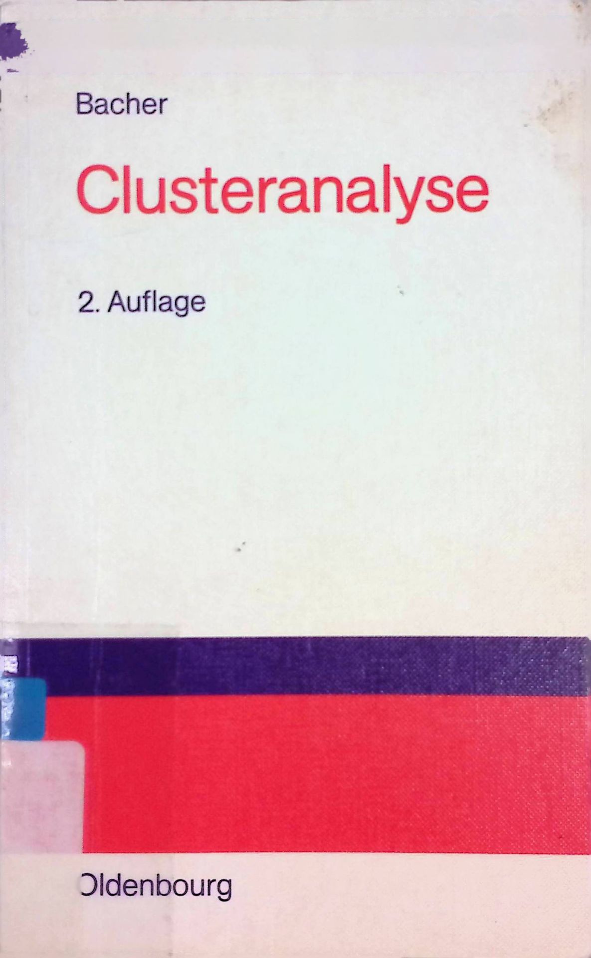 Clusteranalyse. Anwendungsorientierte Einführung