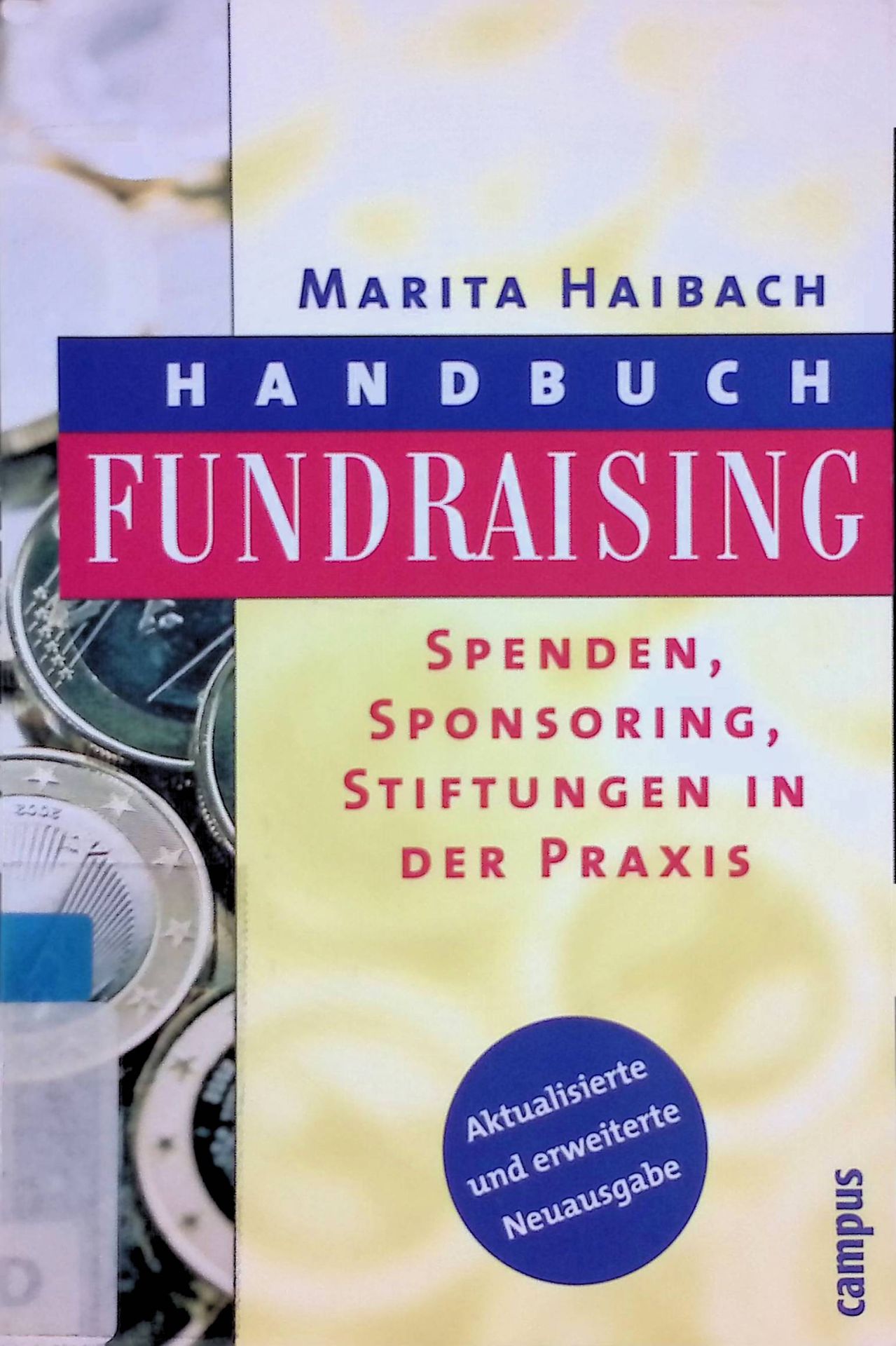 Handbuch fundraising. Spenden, Sponsoring, Stiftungen in der Praxis