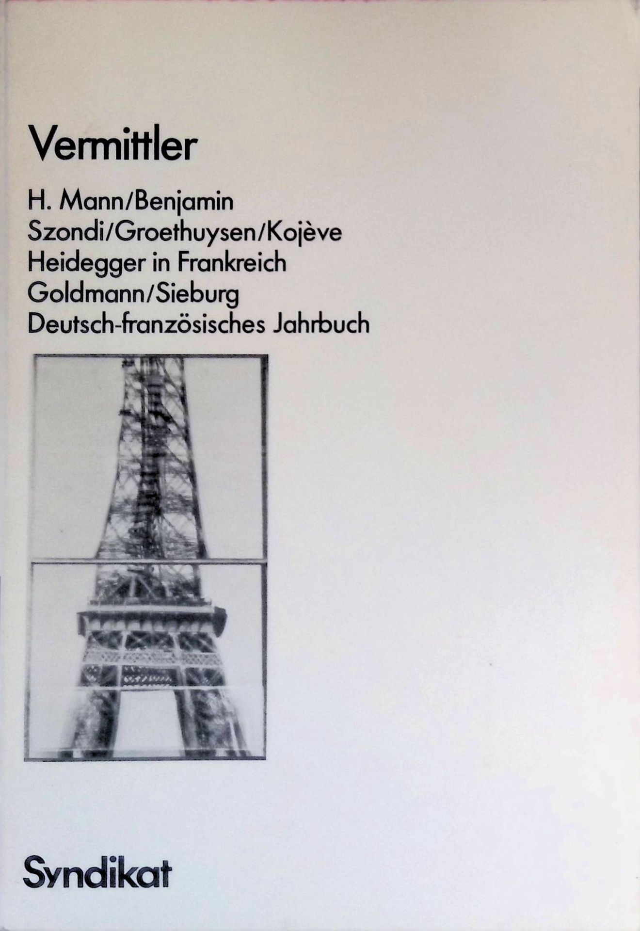 Heinrich Manns Konzeption des Art Social -in: Vermittler H. Mann, Benjamin, Groethuysen, Kojève, Szondi, Heidegger in Frankreich, Goldmann, Sieburg