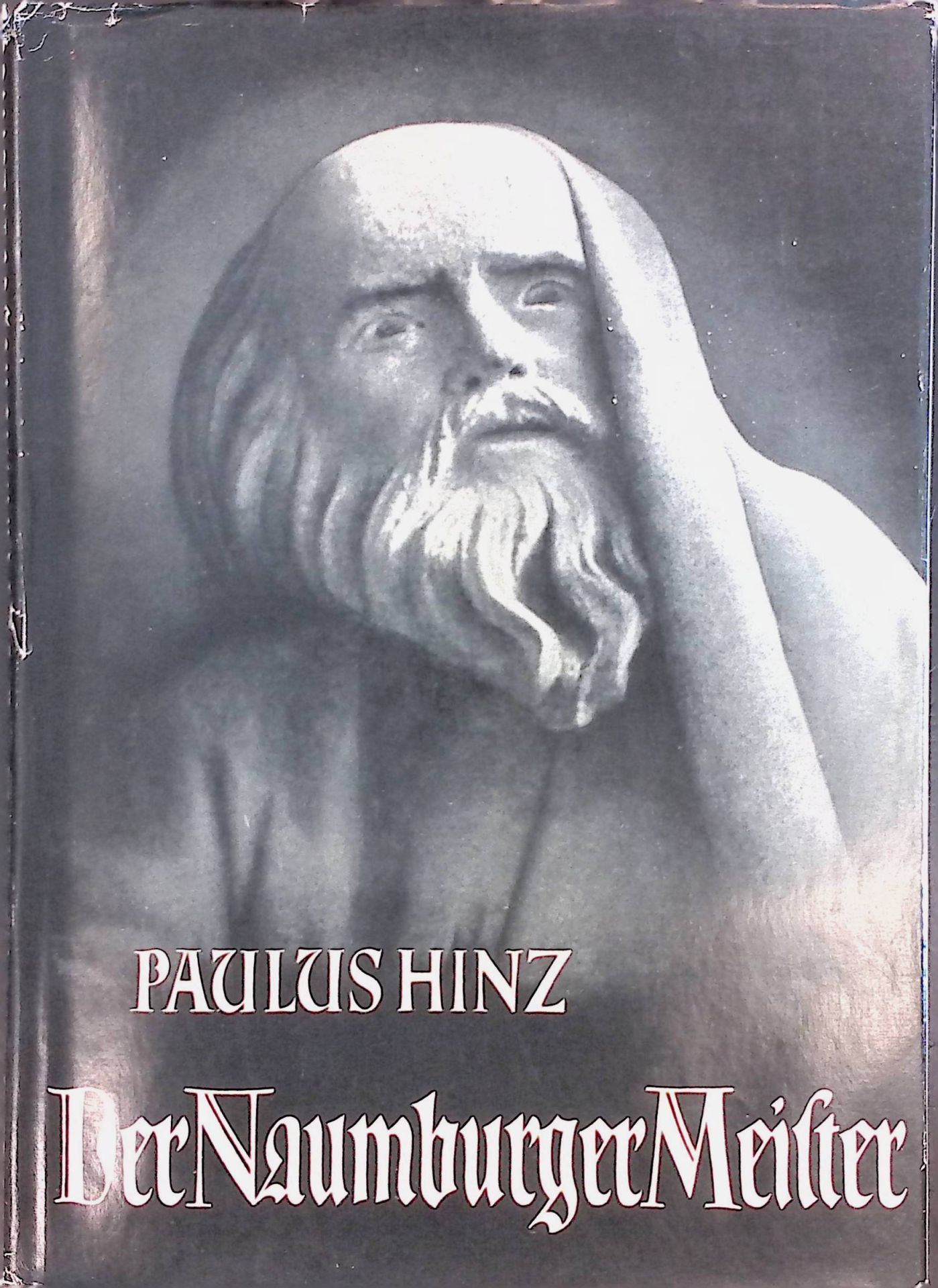Der Naumburger Meister. Ein protestantischer Mensch des 13. Jahrhunderts