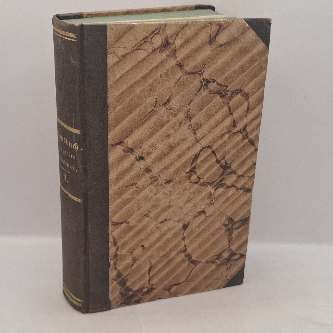 Handbuch zum großen, in den k. k. österr. Staaten eingeführten Katechismus der christkatholischen Lehre mit Beweisen, Erläuterungen und Beispielen: VIERTER THEIL, oder des dritten Theiles zweite Abtheilung