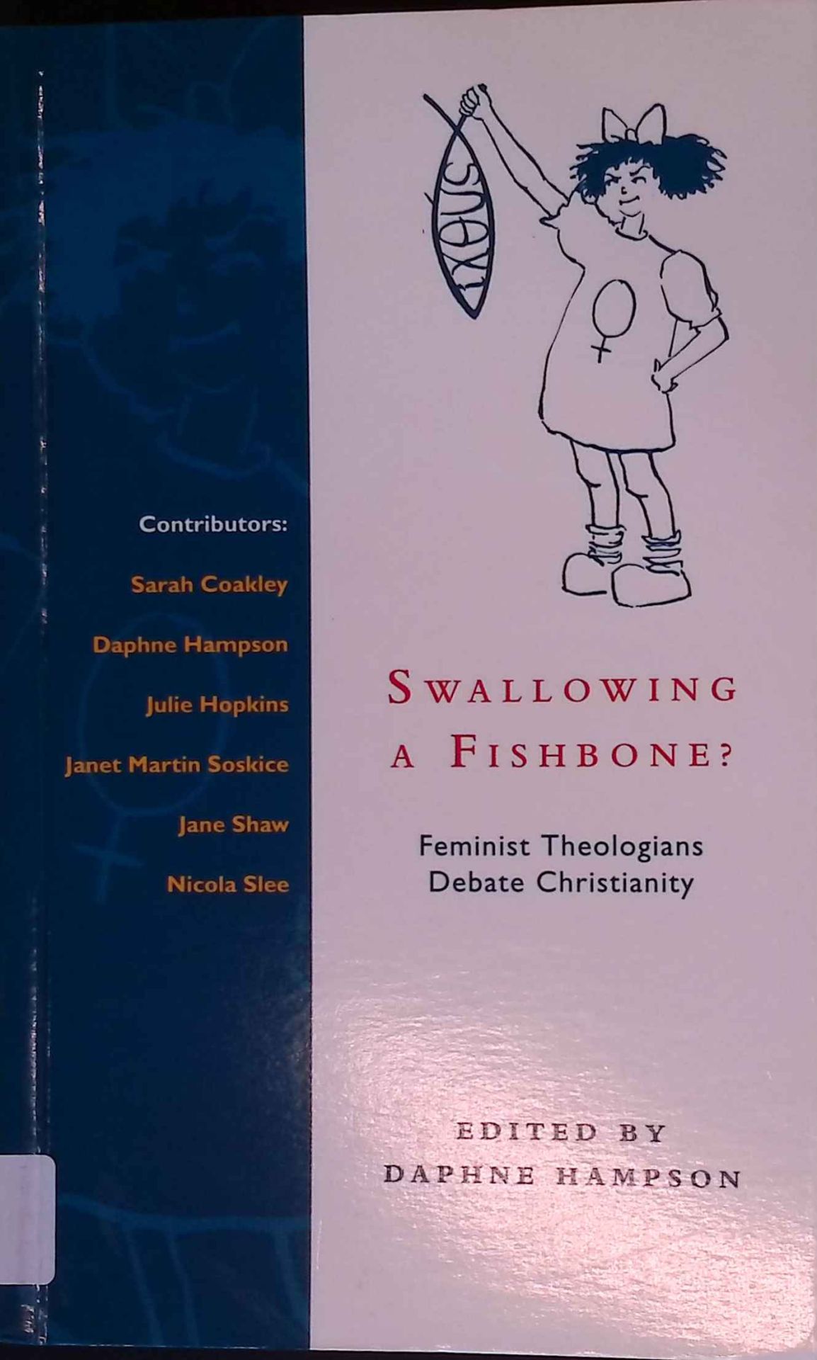 Swallowing a Fishbone - Feminist Theologians Debate Christianity