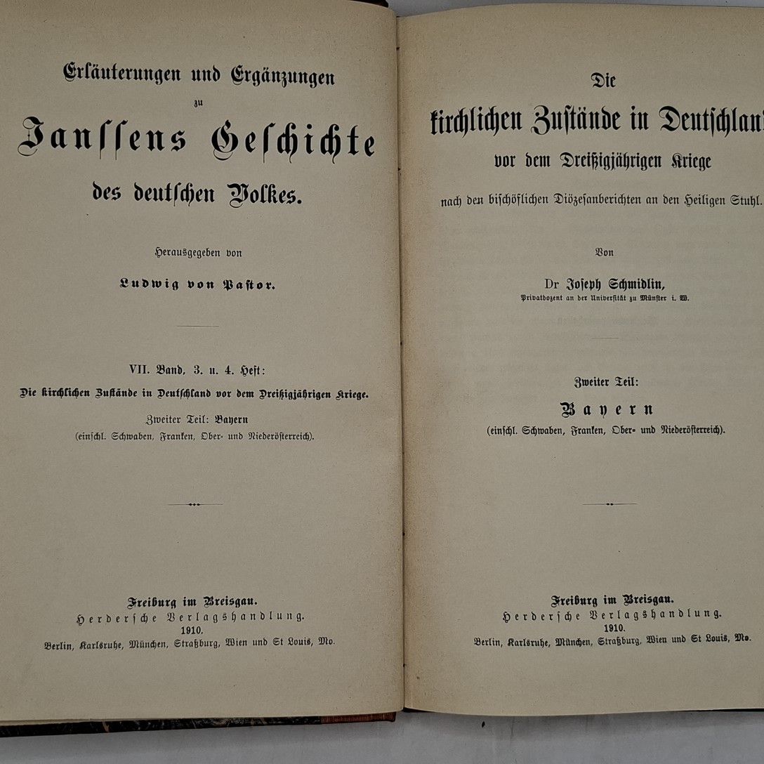 Erläuterungen und Ergänzungen zu Janssens Geschichte des deutschen Volkes. - VII. BAND 3. und 4. Heft: Die kirchlichen Zustände in Deutschland vor dem Dreißigjährigen Kriege. ZWEITER TEIL: Bayern (einschließl. Schwaben, Franken, Ober- und Niederösterreich)