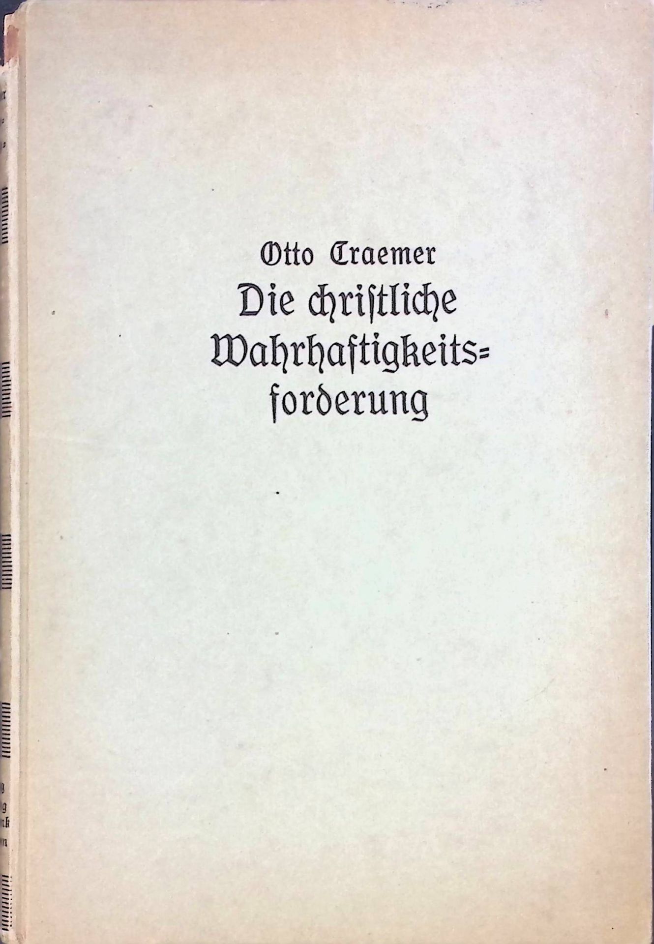 Die christliche Wahrhaftigkeitsforderung und die Frage ihrer Begründung und Begrenzung
