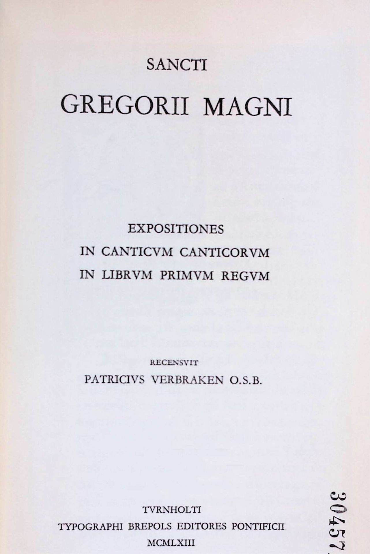 Sancti Gregorii Magni. Expositiones in Canticum Canticorum in Librum Primum Regum