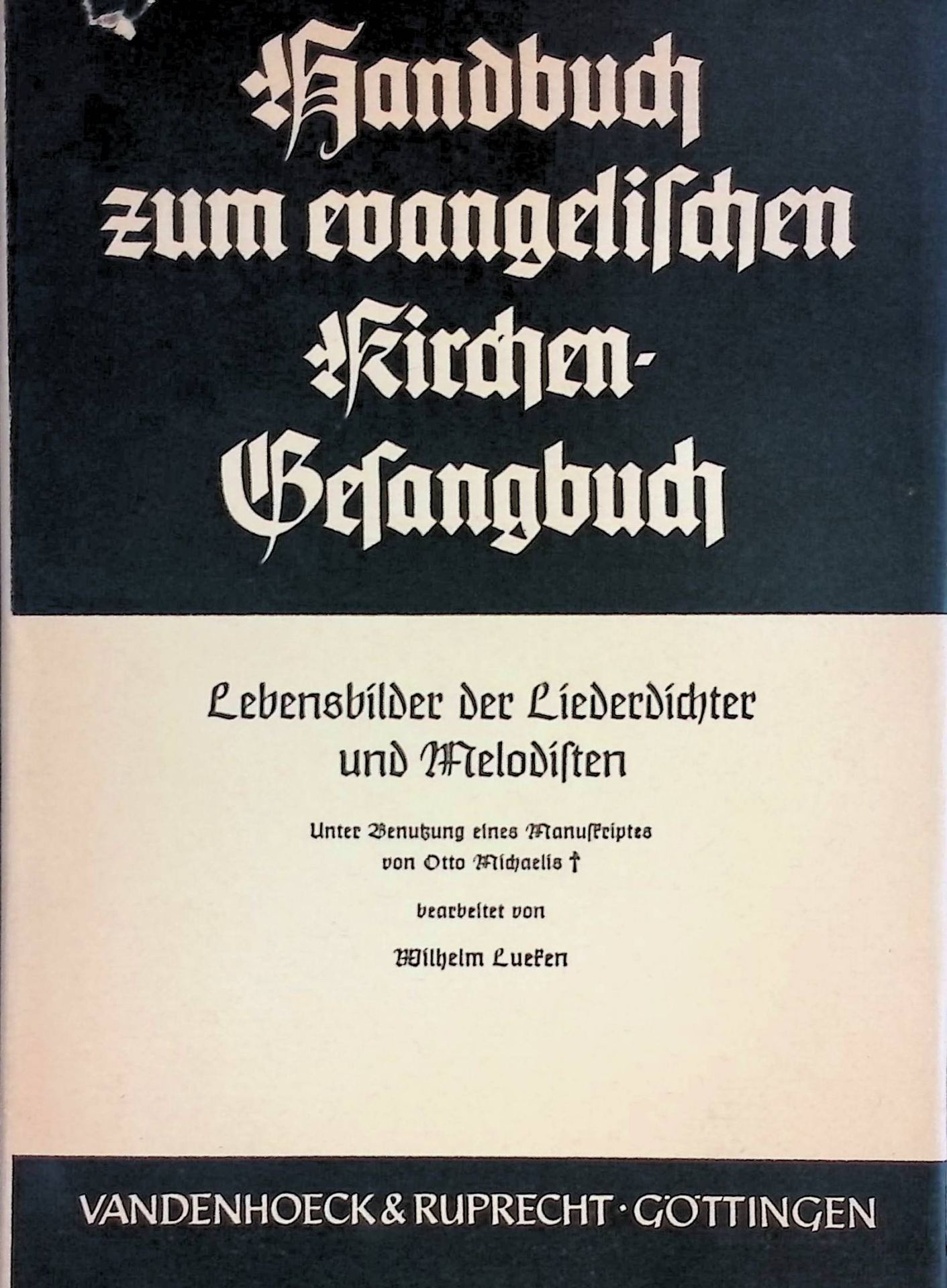 Lebensbilder der Liederdichter und Melodisten. Unter Benutzung eines Manuskriptes von Otto Michaelis
