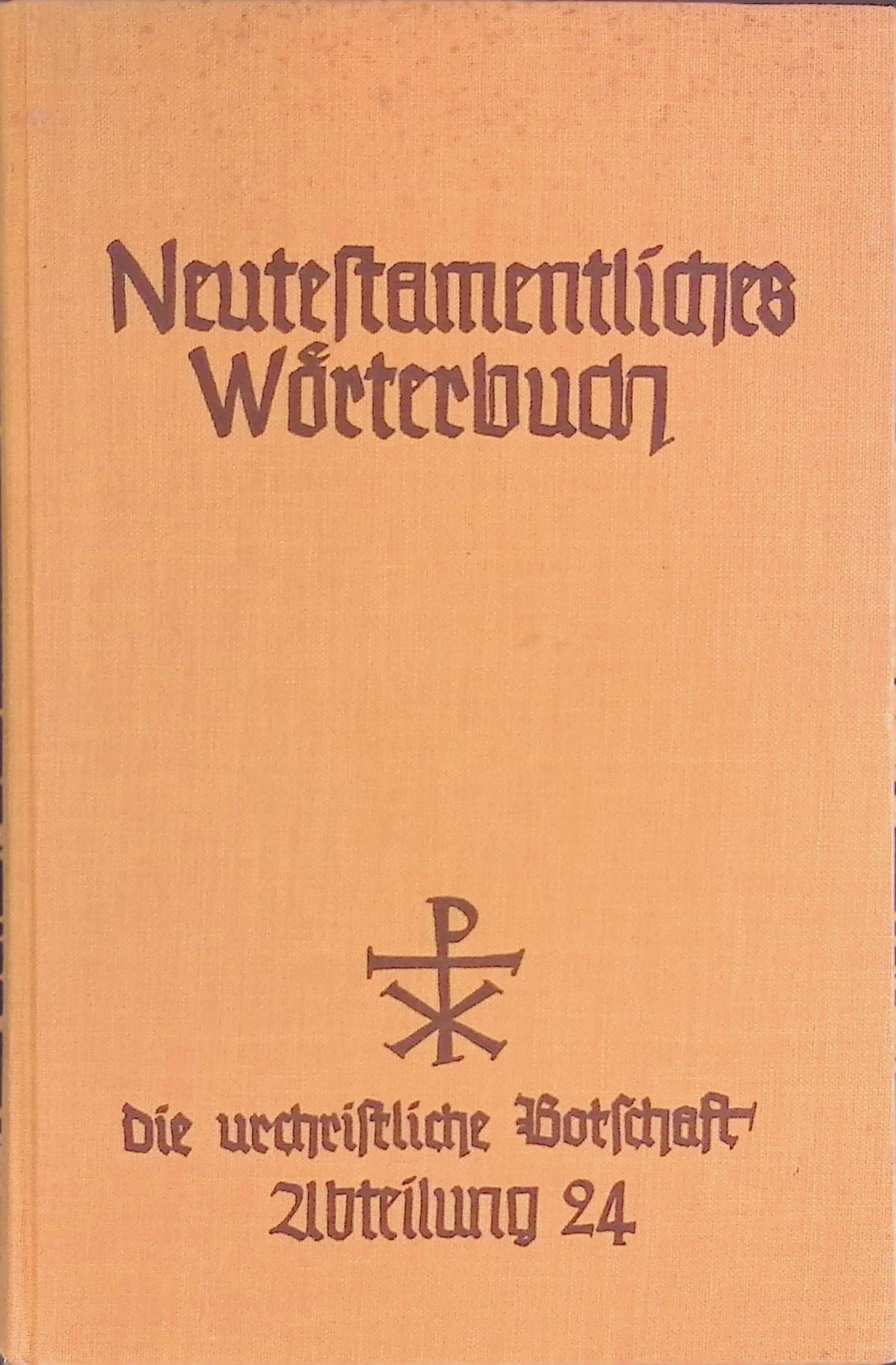 Neutestamentliches Wörterbuch: Eine Einführung in Sprache und Sinn des urchristlichen Schrifttums