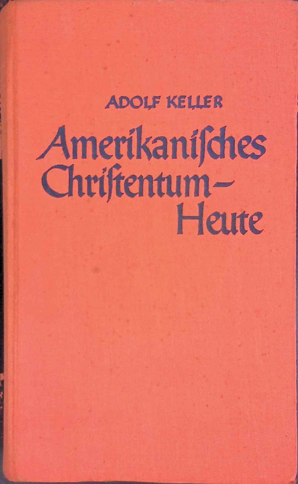 Amerikanisches Christentum - Heute