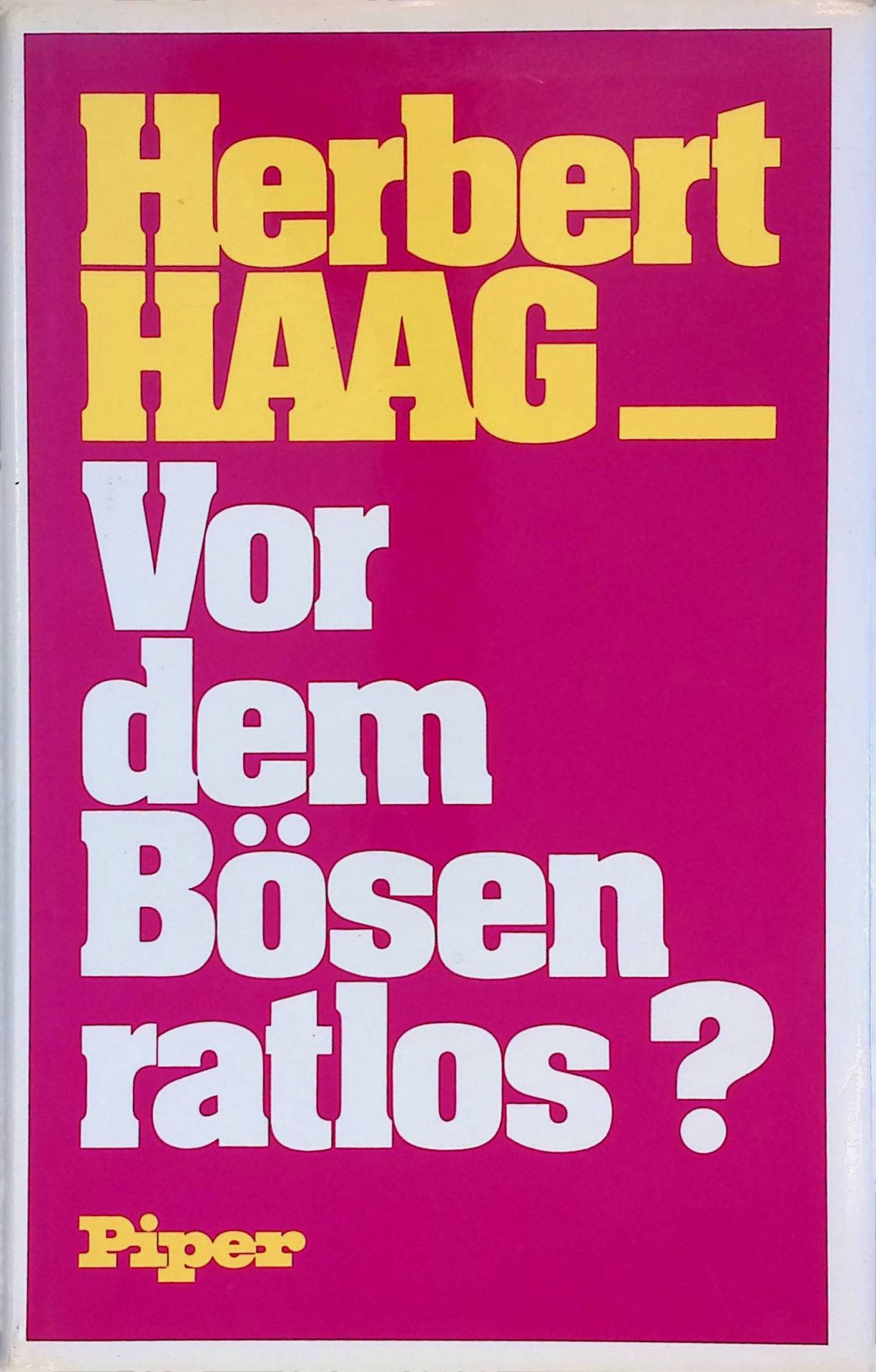 Vor dem Bösen ratlos?