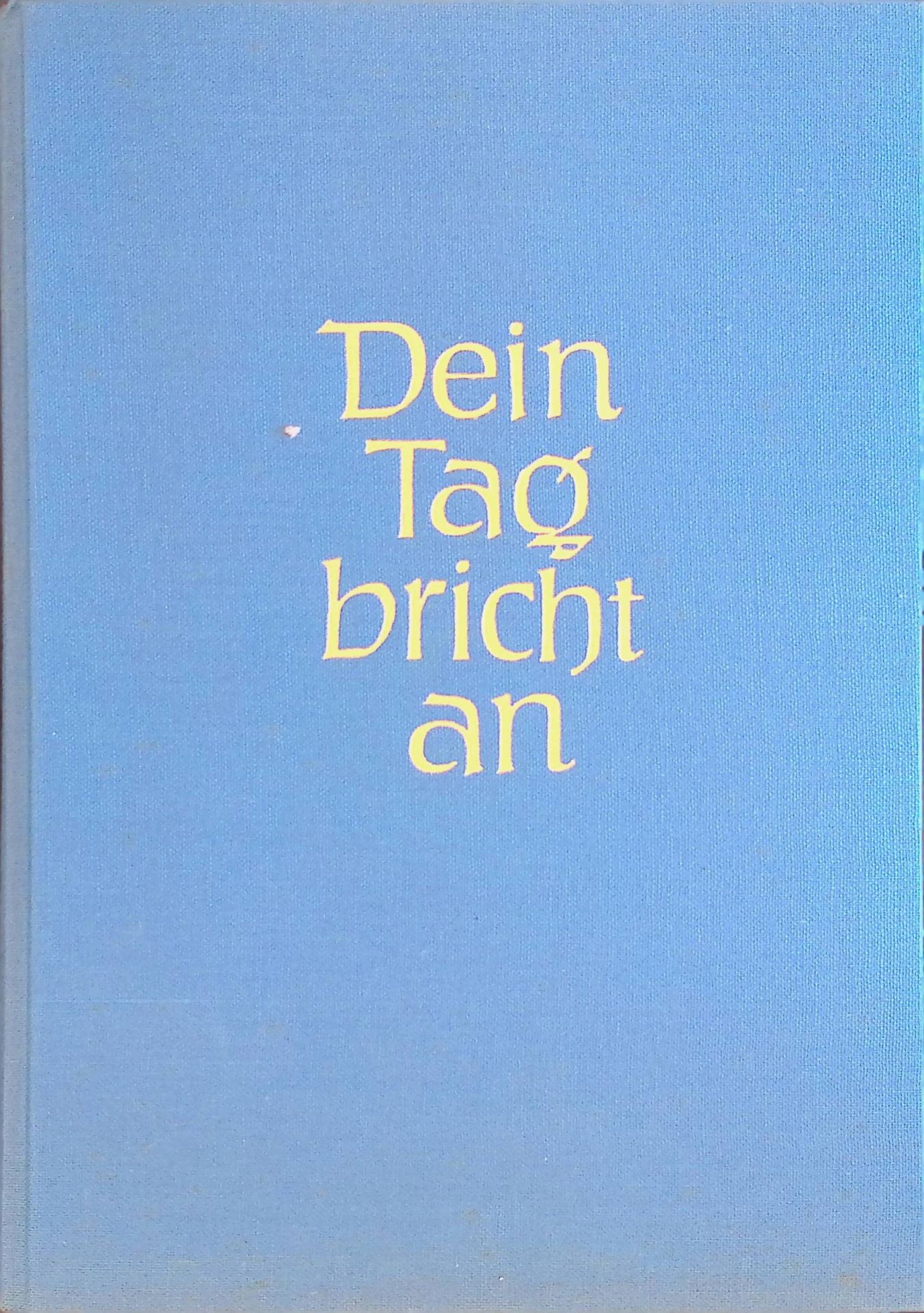 Dein Tag bricht an