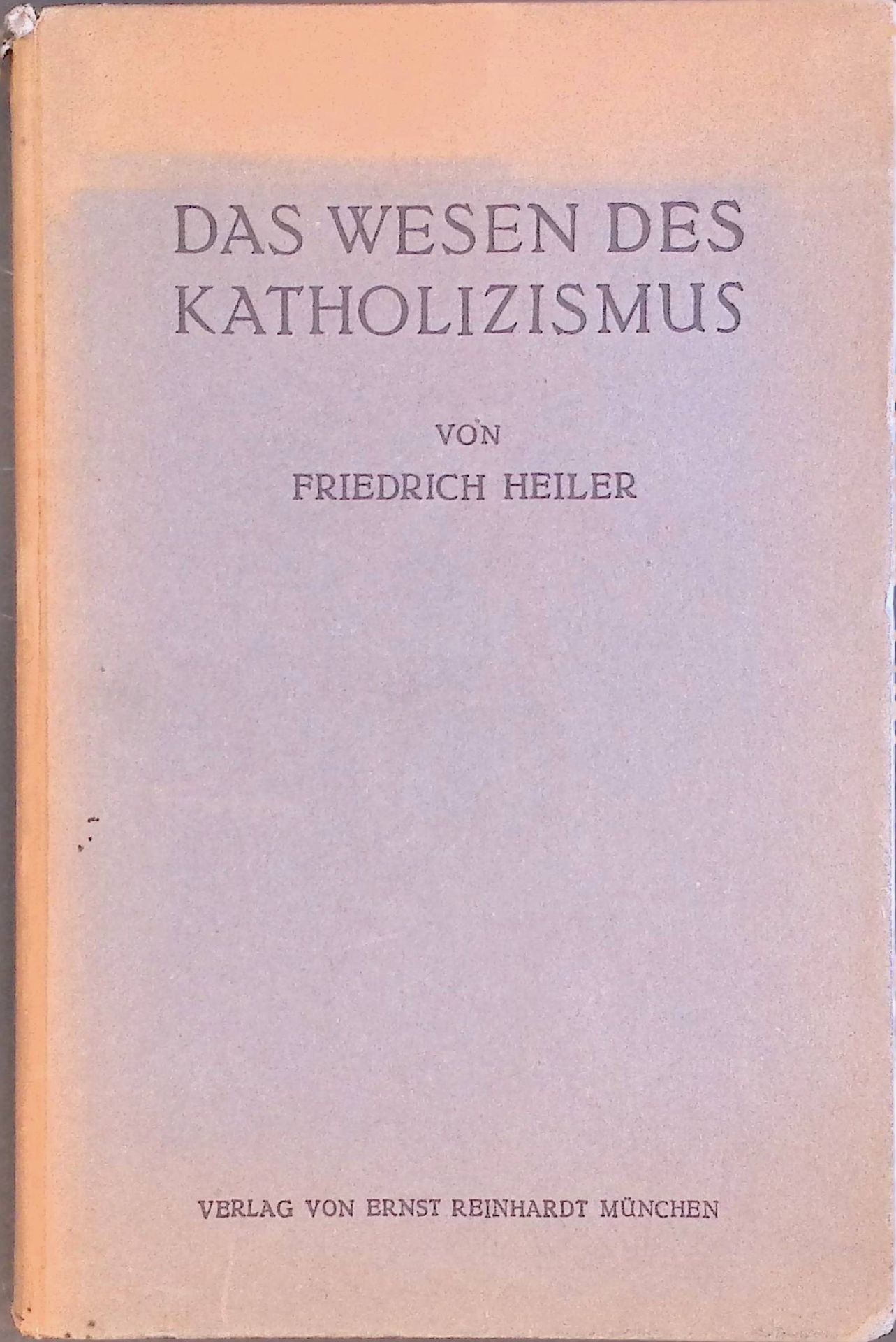 Das Wesen des Katholizismus. Sechs Vorträge, gehalten im Herbst 1919 in Schweden