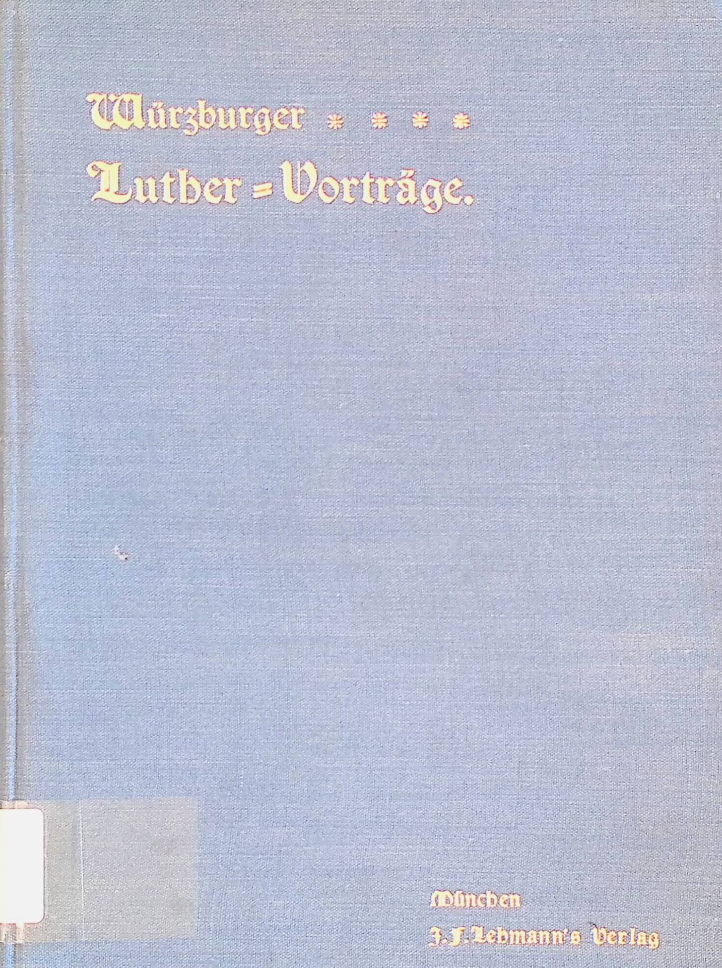 Würzburger Luthervorträge als Antwort auf die Angriffe des Jesuiten Berlichingen