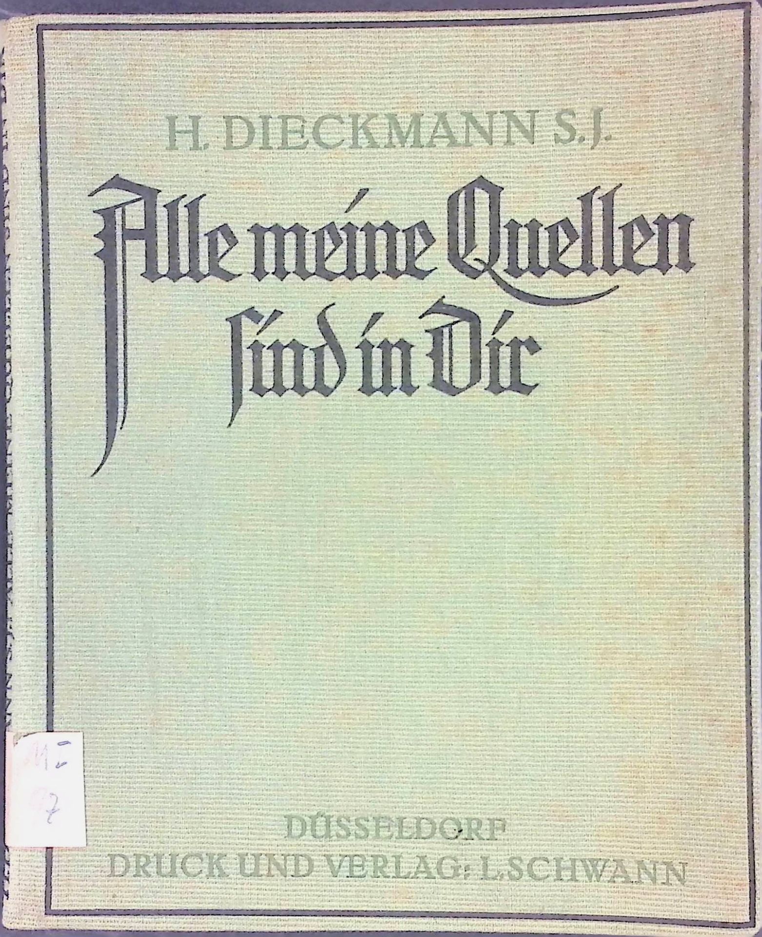 Alle meine Quellen sind in Dir. Gedanken zu Zeiten und Festen des Kirchenjahres