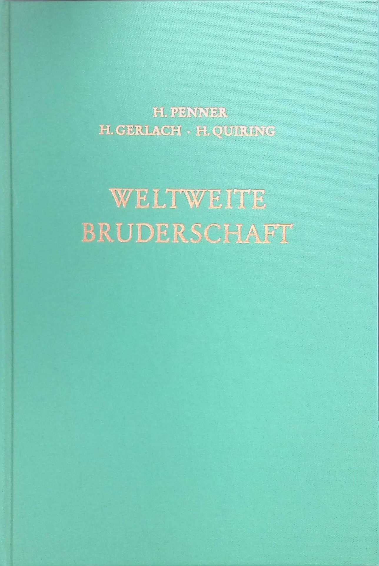 Weltweite Bruderschaft. Ein mennonitisches Geschichtsbuch