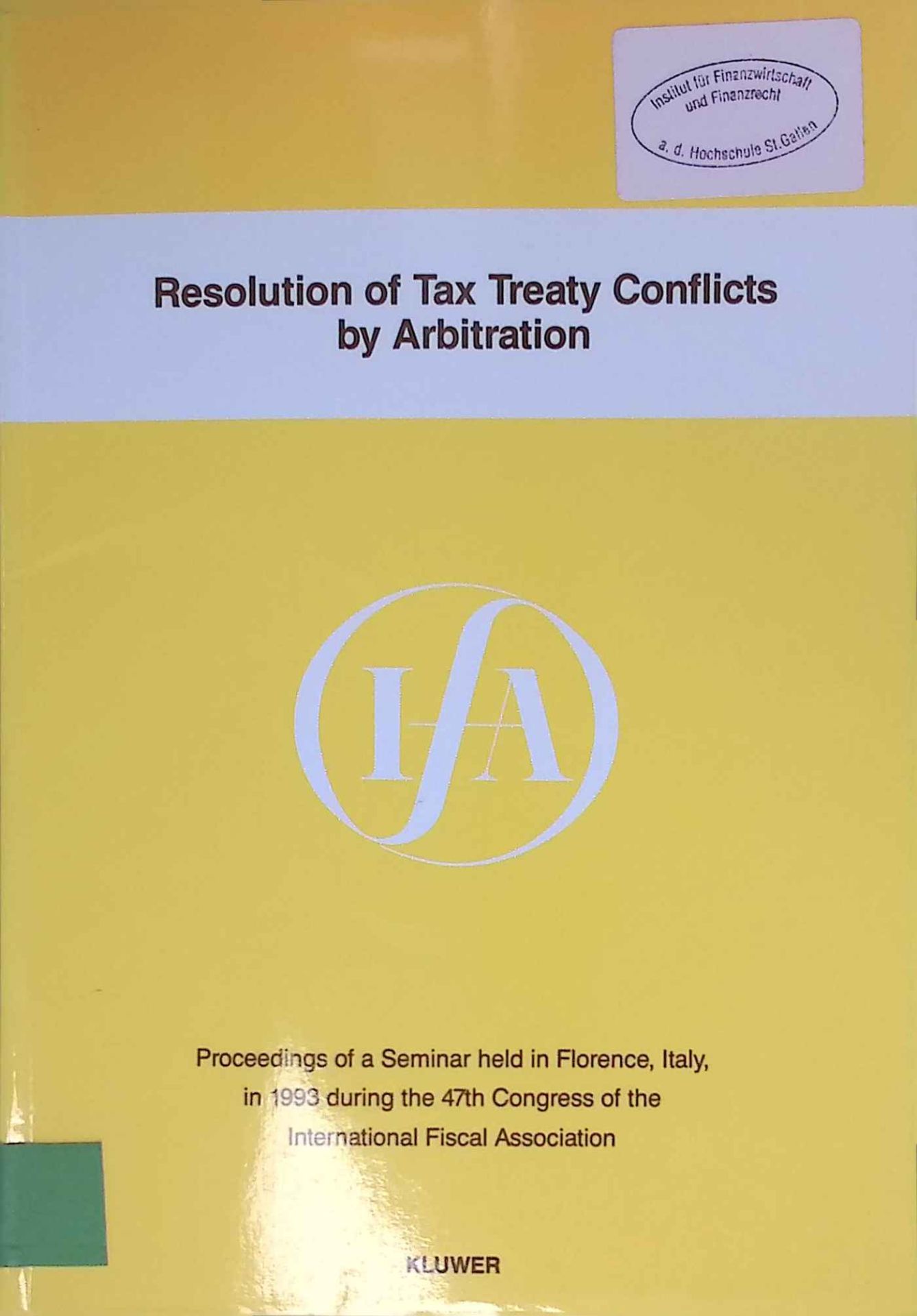 Resolution of Tax Treaty Conflicts by Arbitration