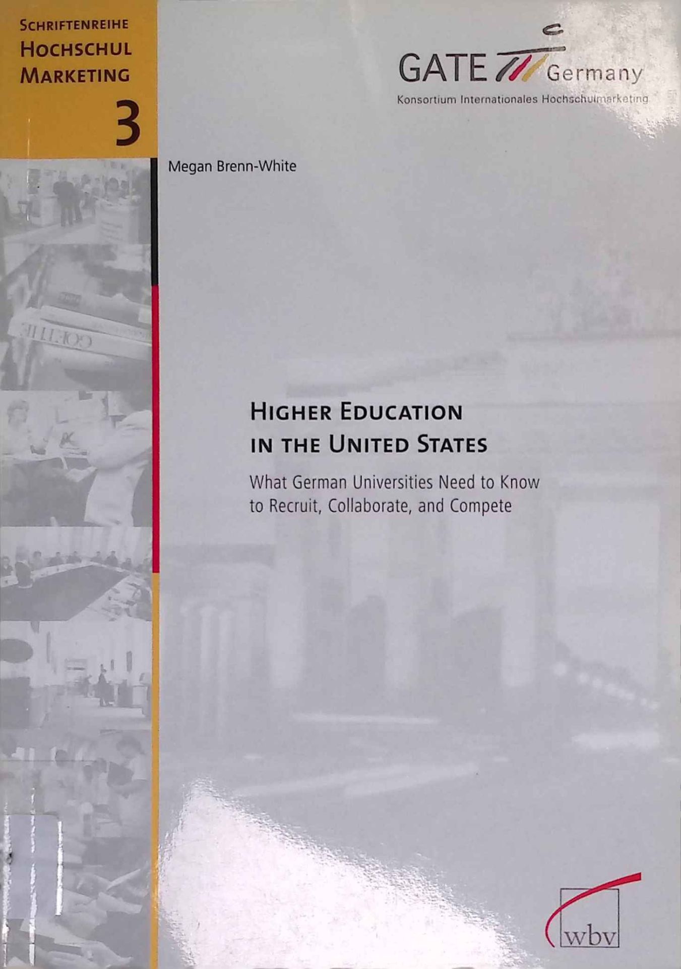 Higher education in the United States : what German universities need to know to recruit, collaborate, and compete